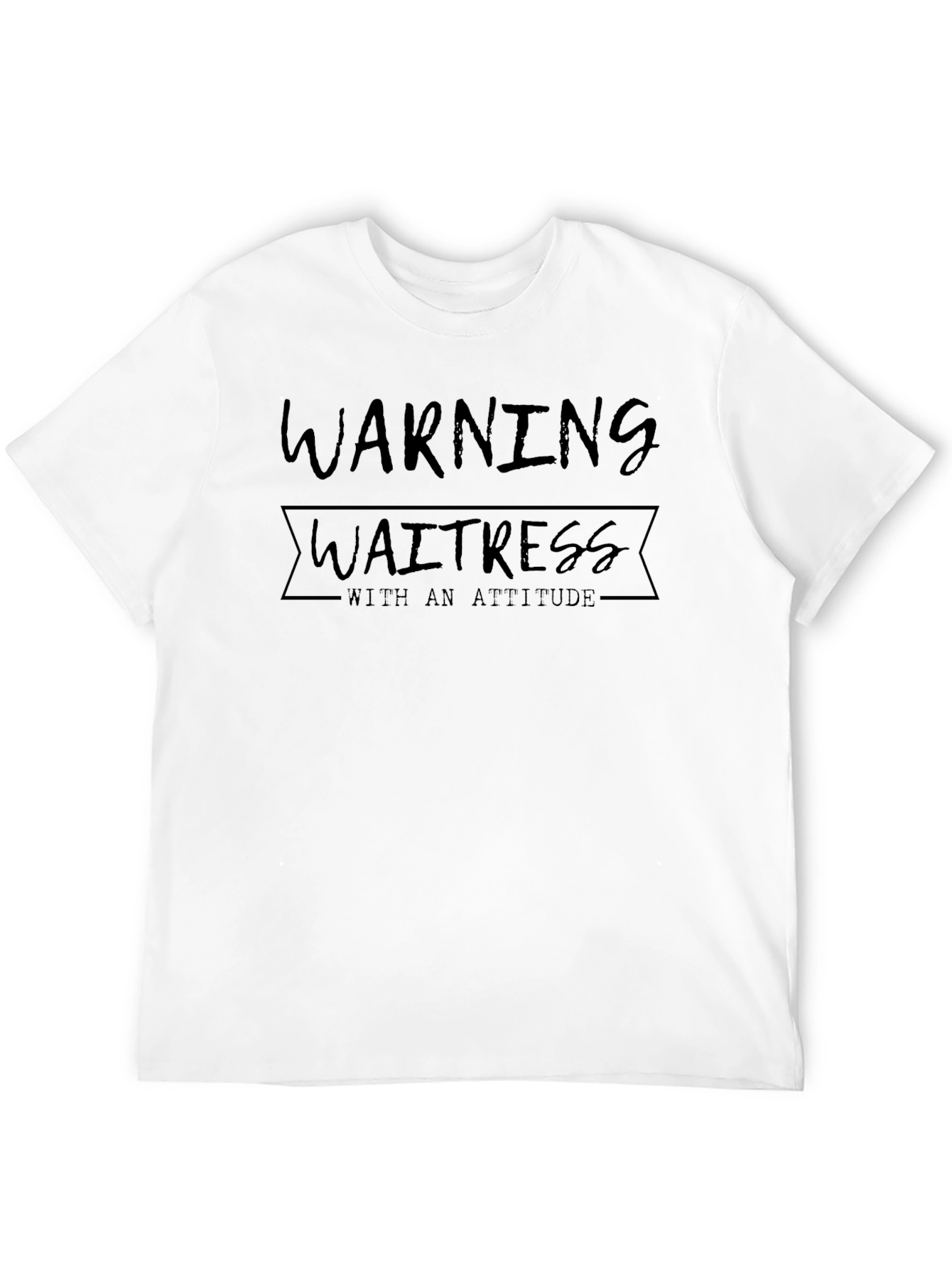 Warning Waitress T-Shirt: Attitude Included