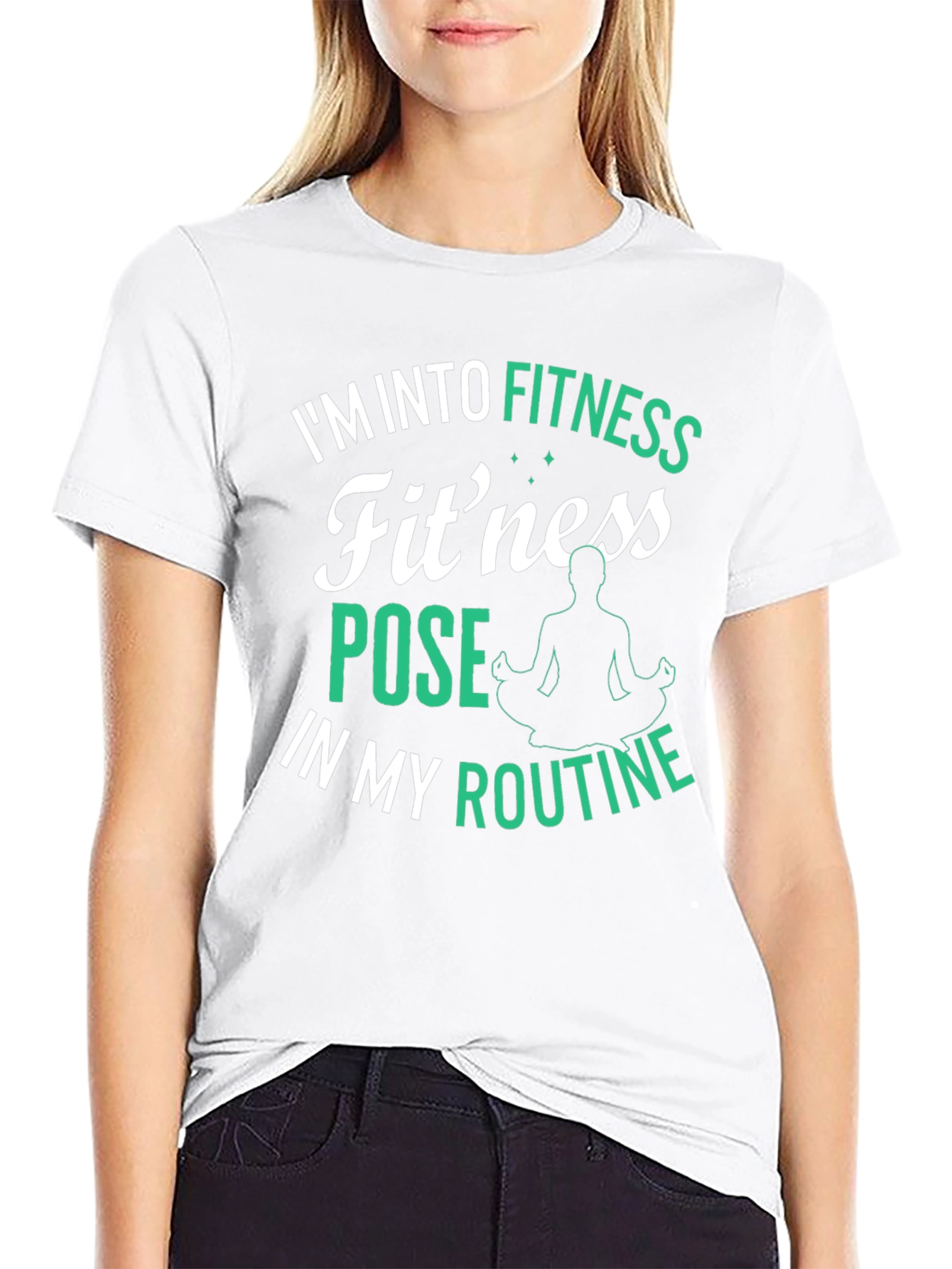 Fitness Pose T-Shirt: Im Into Fitness Routine