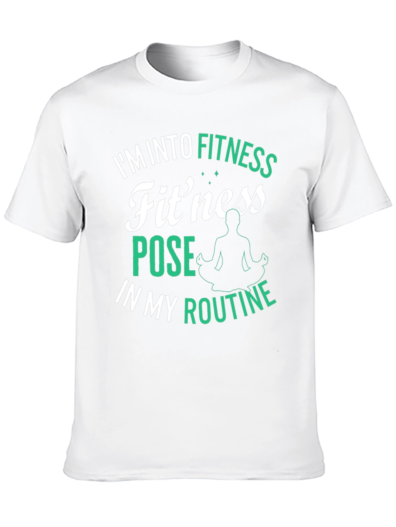 Fitness Pose T-Shirt: Im Into Fitness Routine