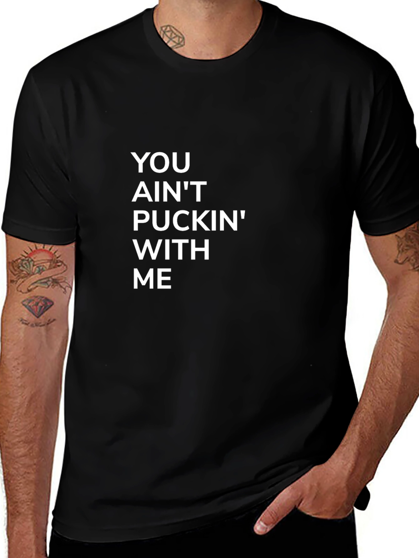 You Aint Puckin With Me Black Tee