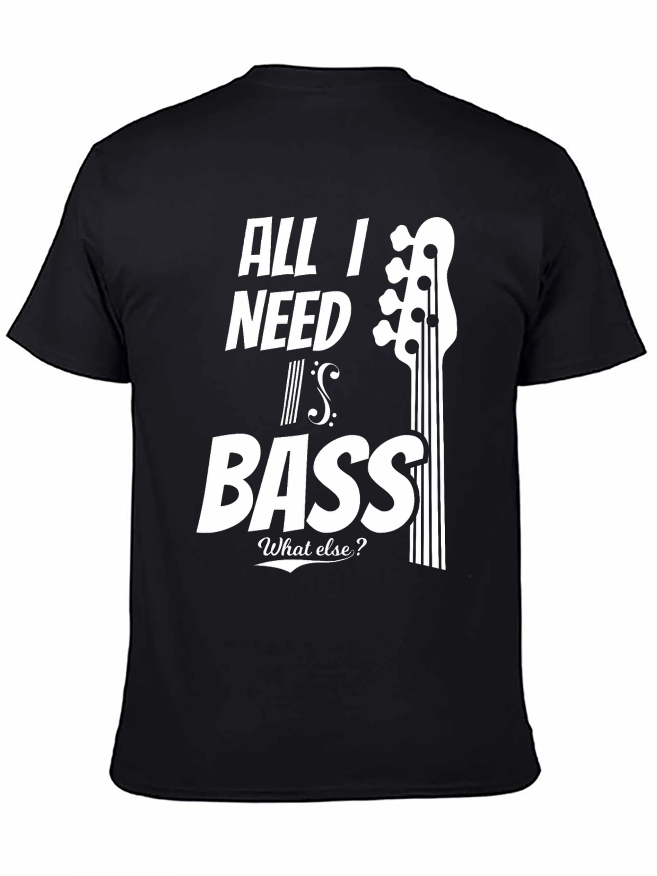 All I Need Is Bass T-Shirt