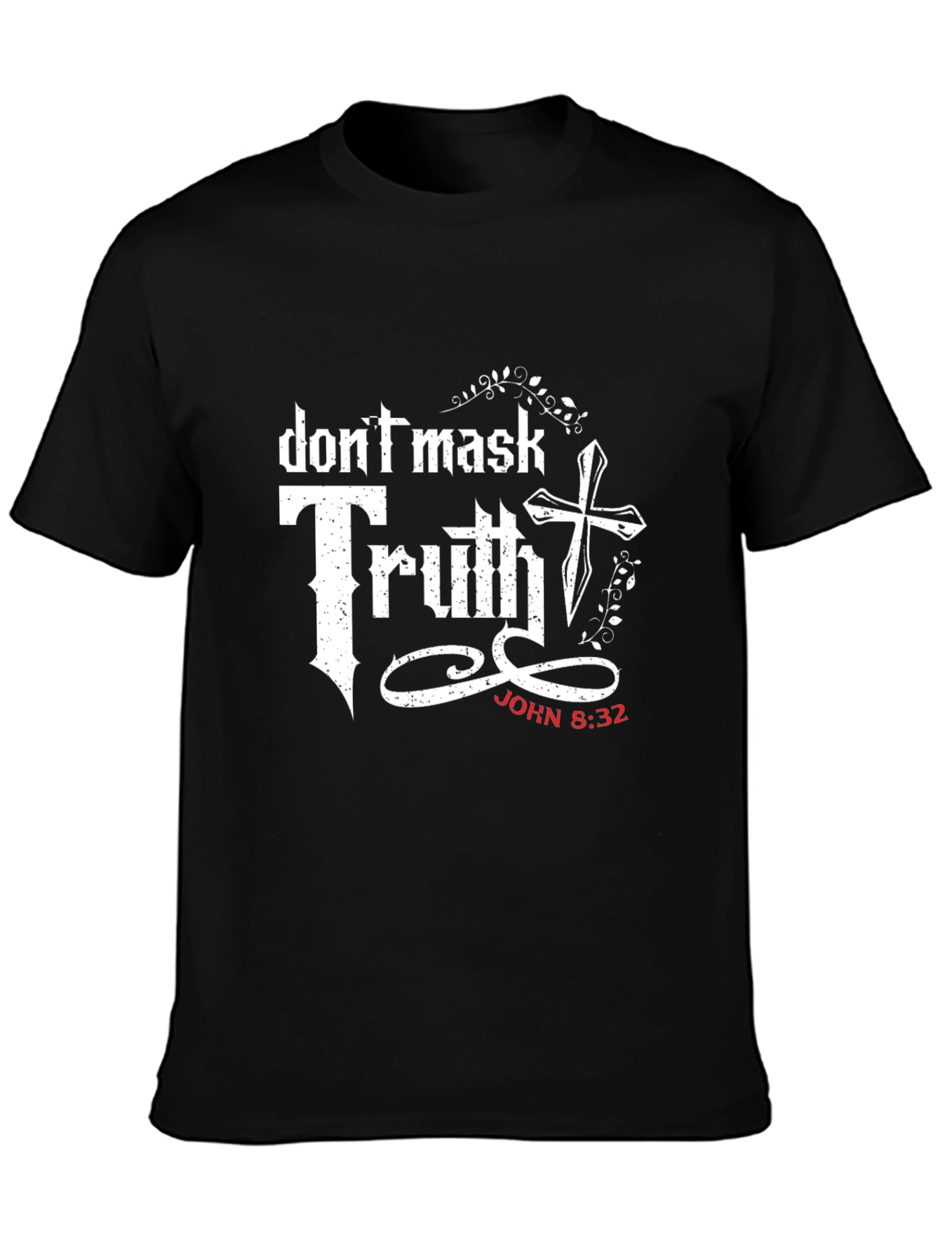 Dont Mask Truth Christian T-Shirt
