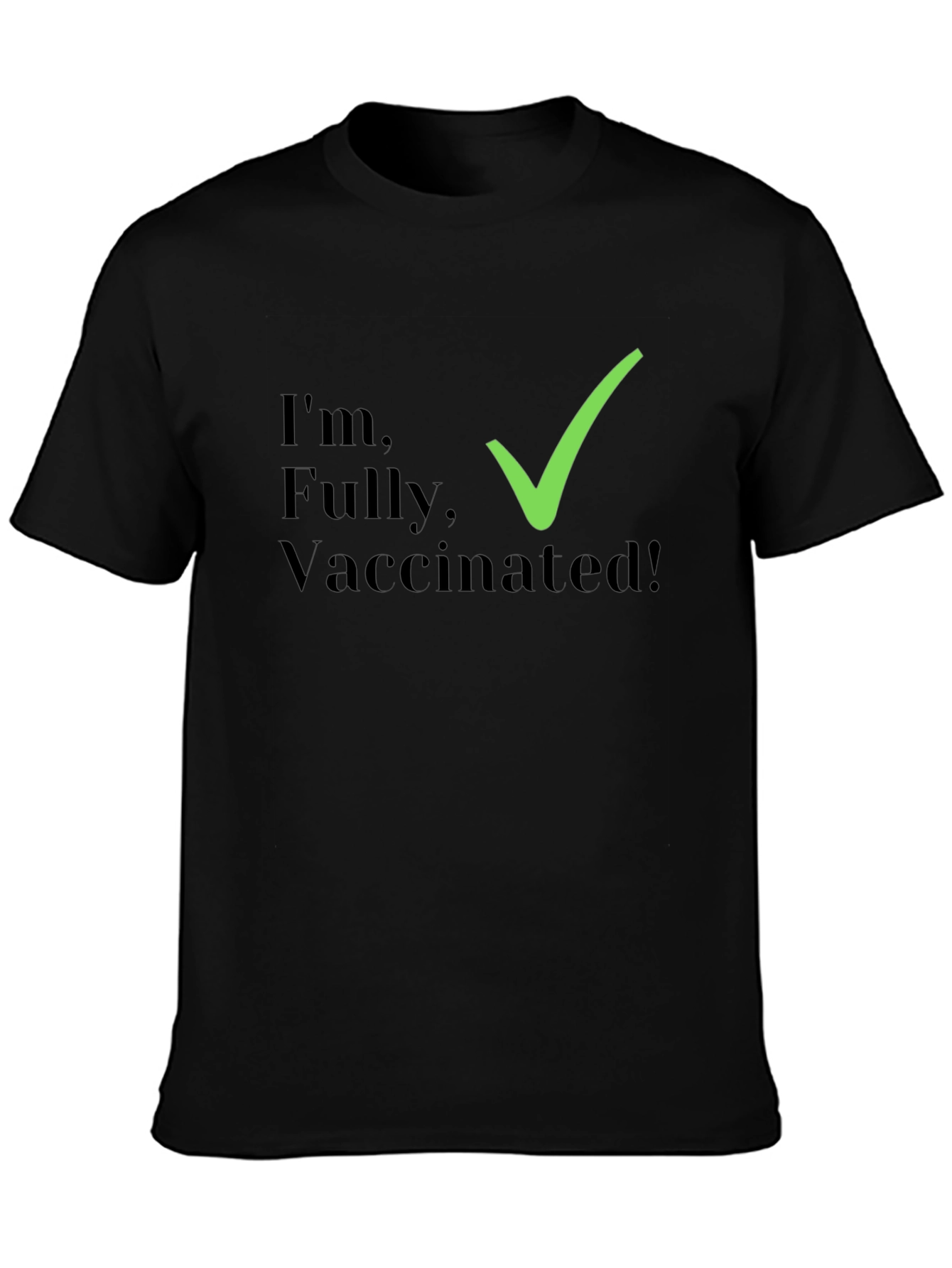 Fully Vaccinated T-Shirt - Stylish & Comfortable