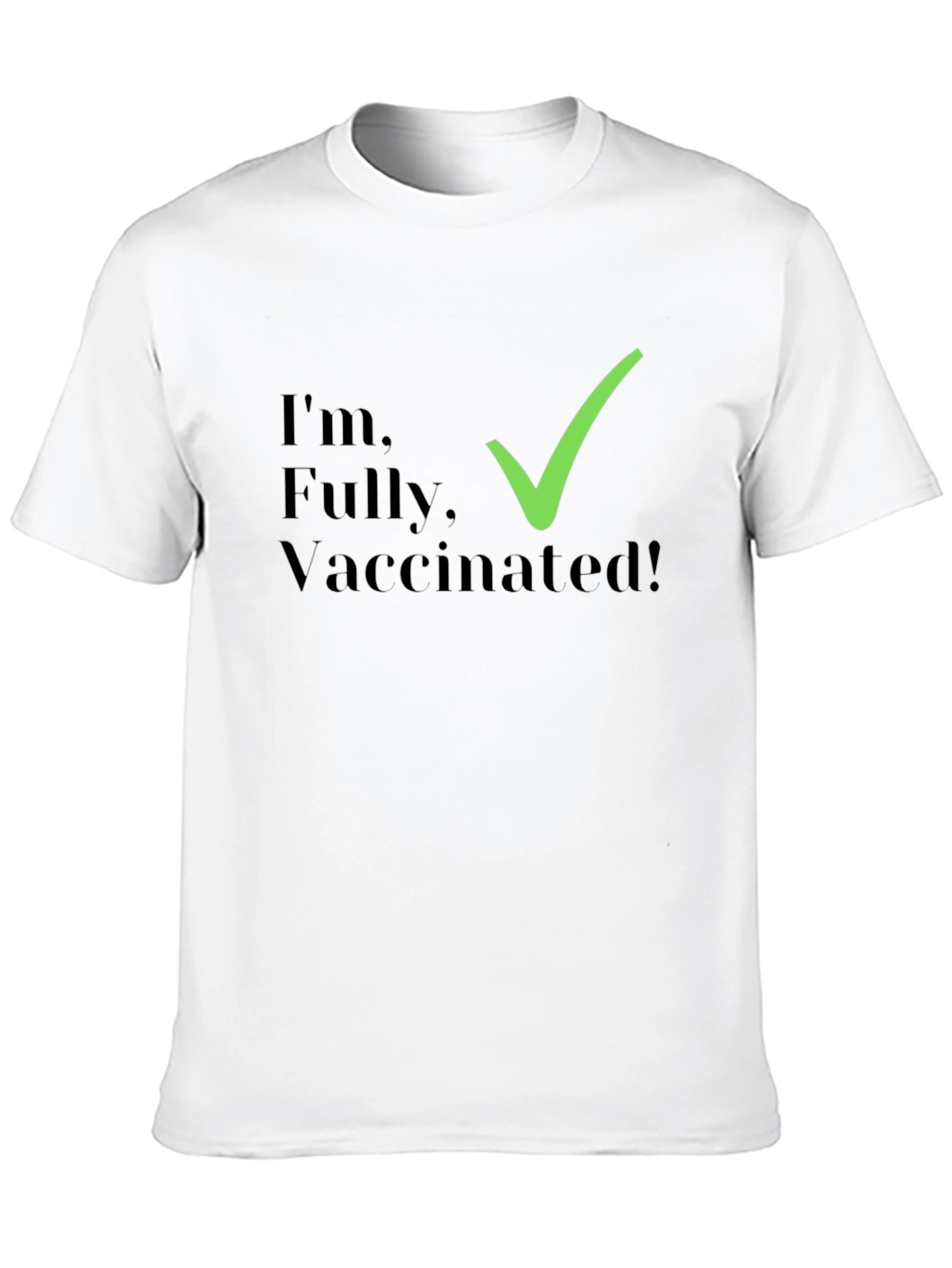 Fully Vaccinated T-Shirt - Stylish & Comfortable