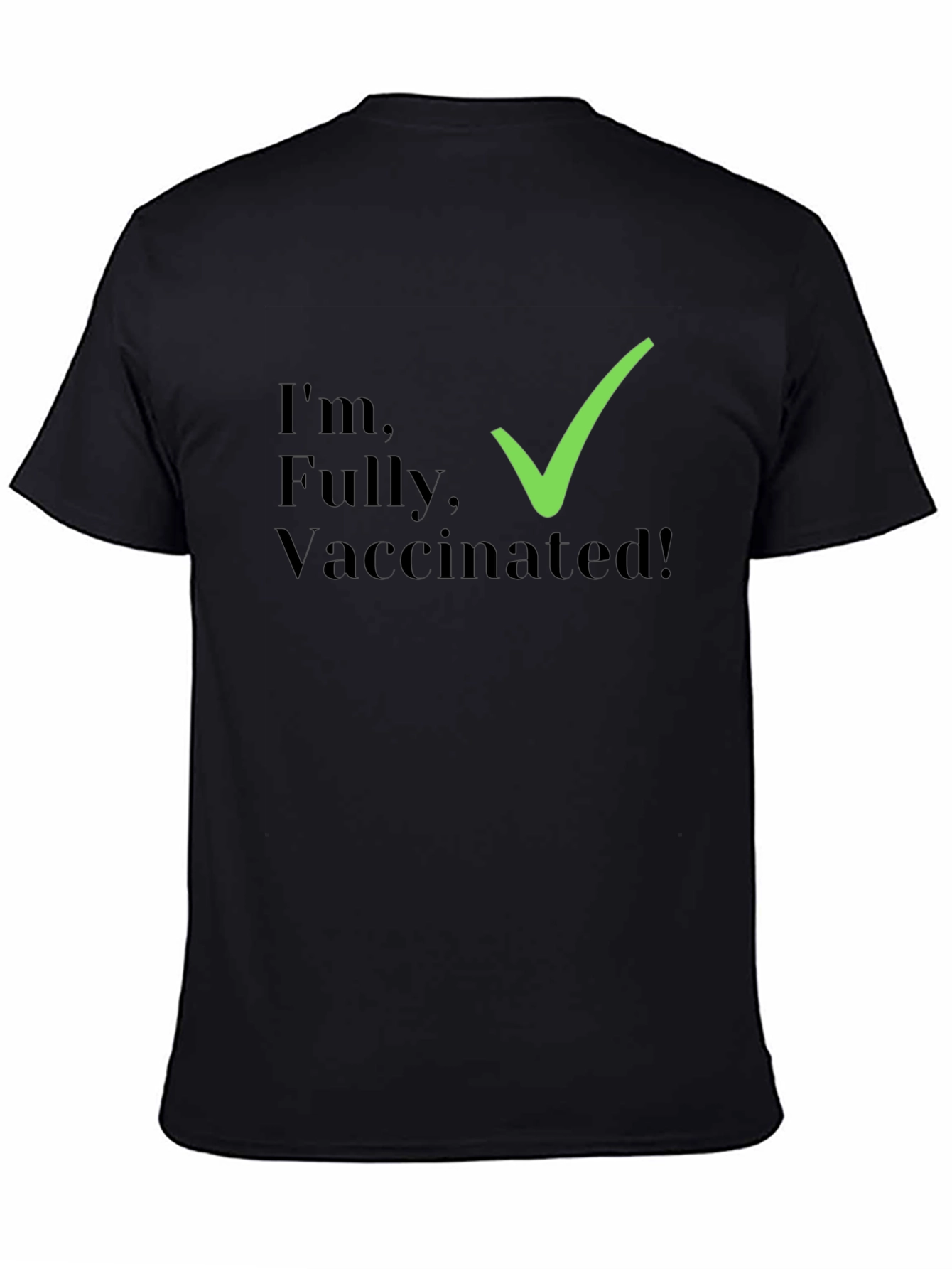 Fully Vaccinated T-Shirt - Stylish & Comfortable