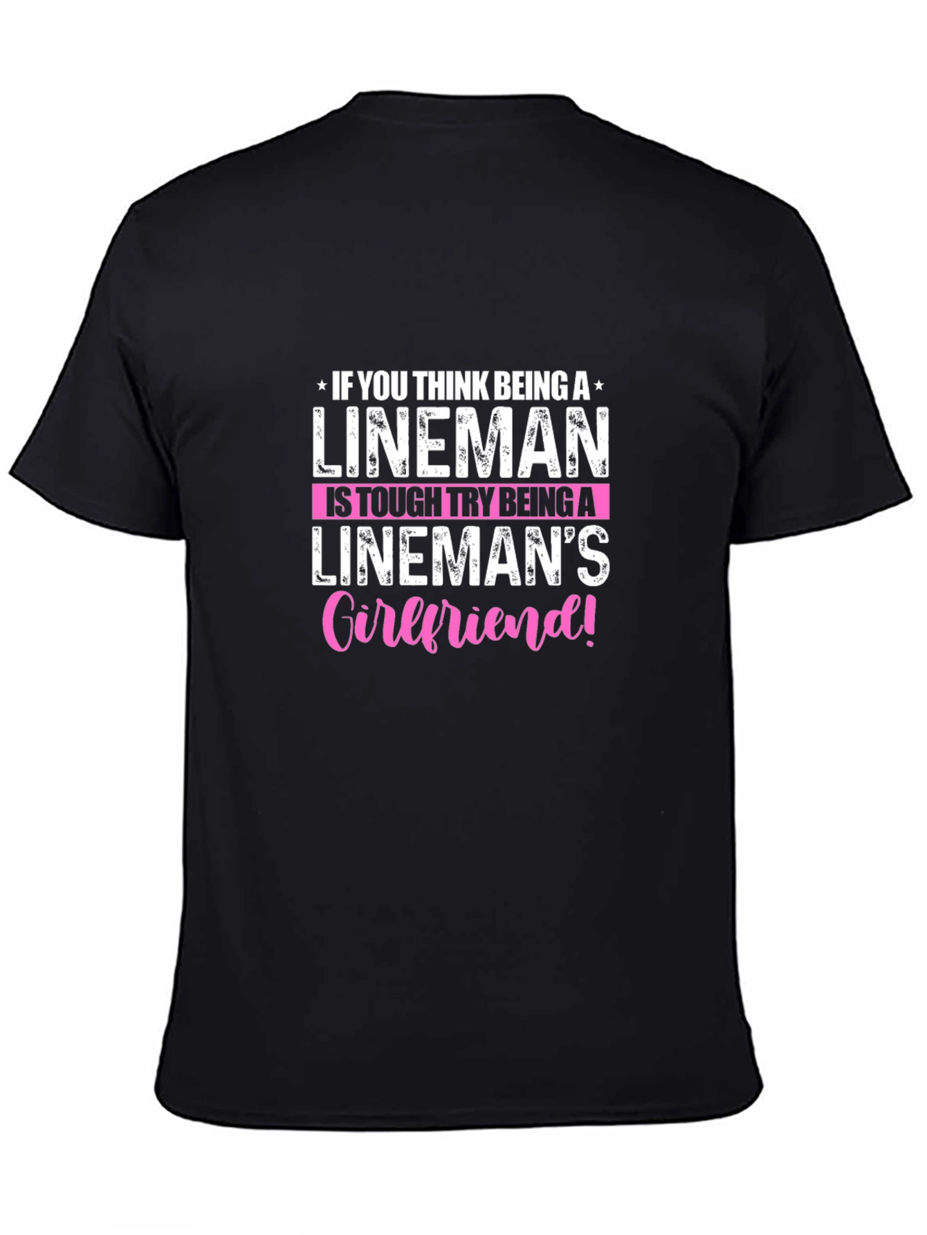 Linemans Girlfriend T-Shirt: Tough Love!