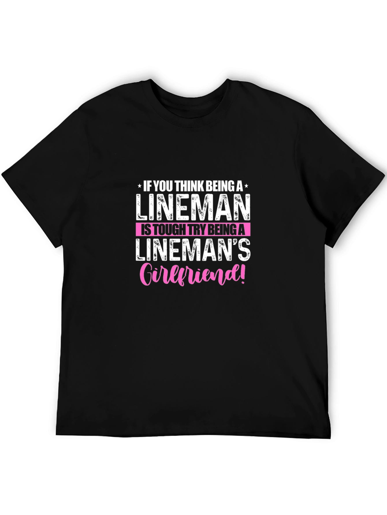 Linemans Girlfriend T-Shirt: Tough Love!