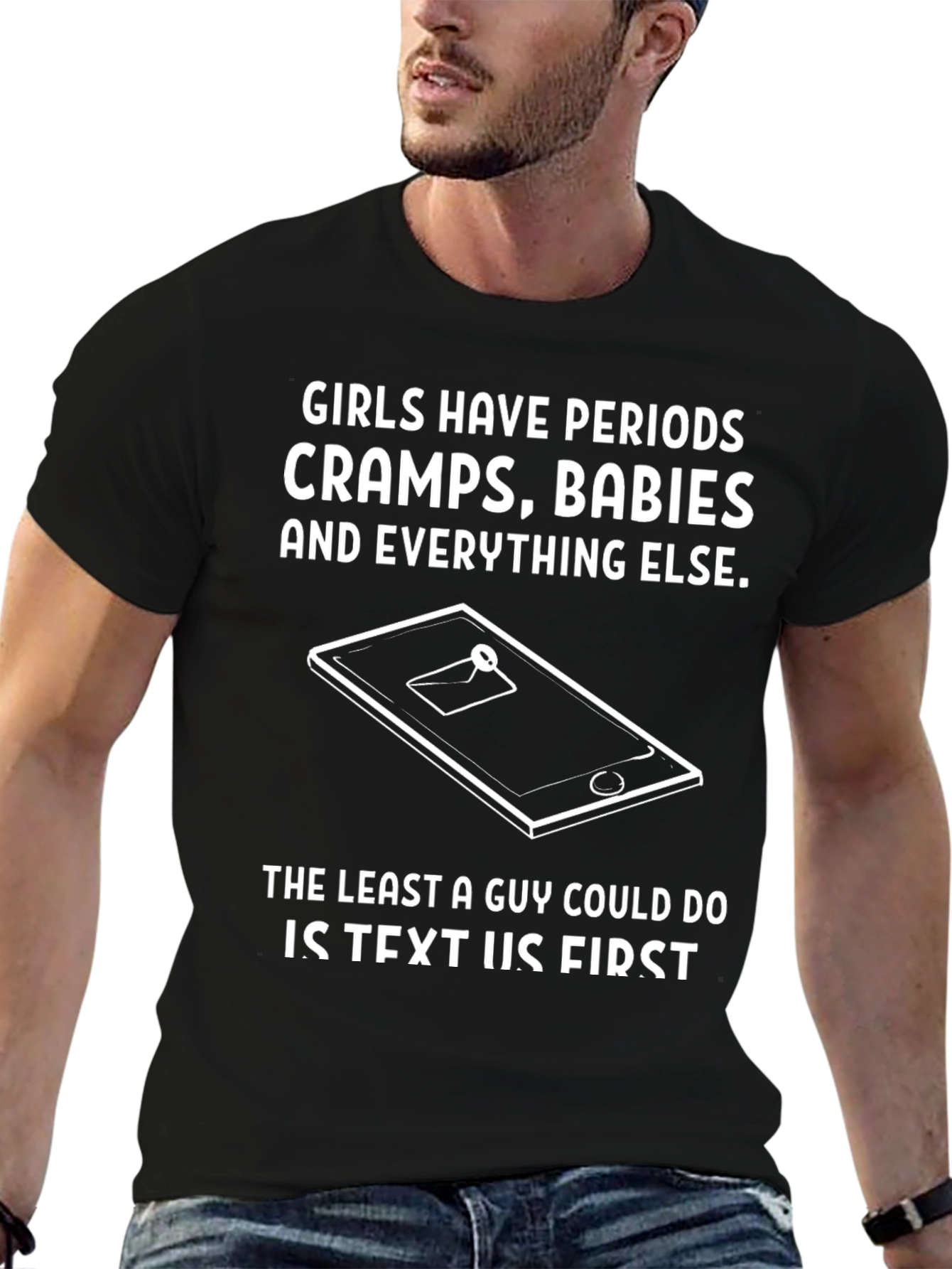 Humorous Girls Have Periods Graphic T-Shirt