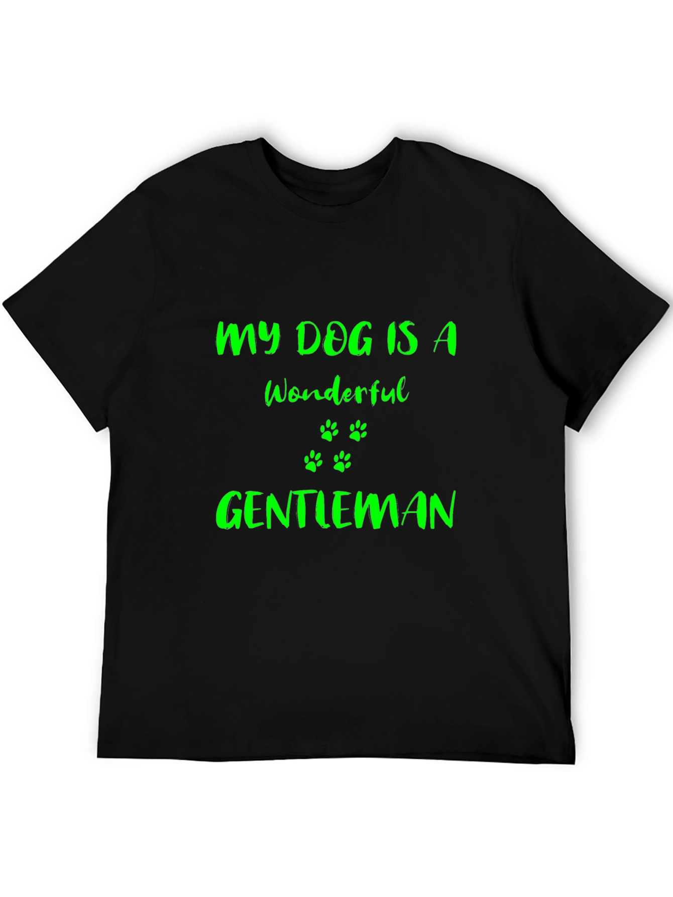 My Dog Is A Wonderful Gentleman T-Shirt