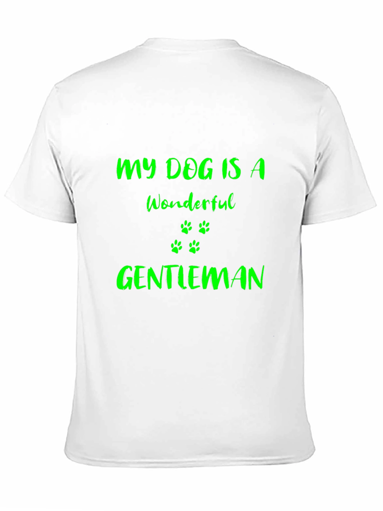 My Dog Is A Wonderful Gentleman T-Shirt