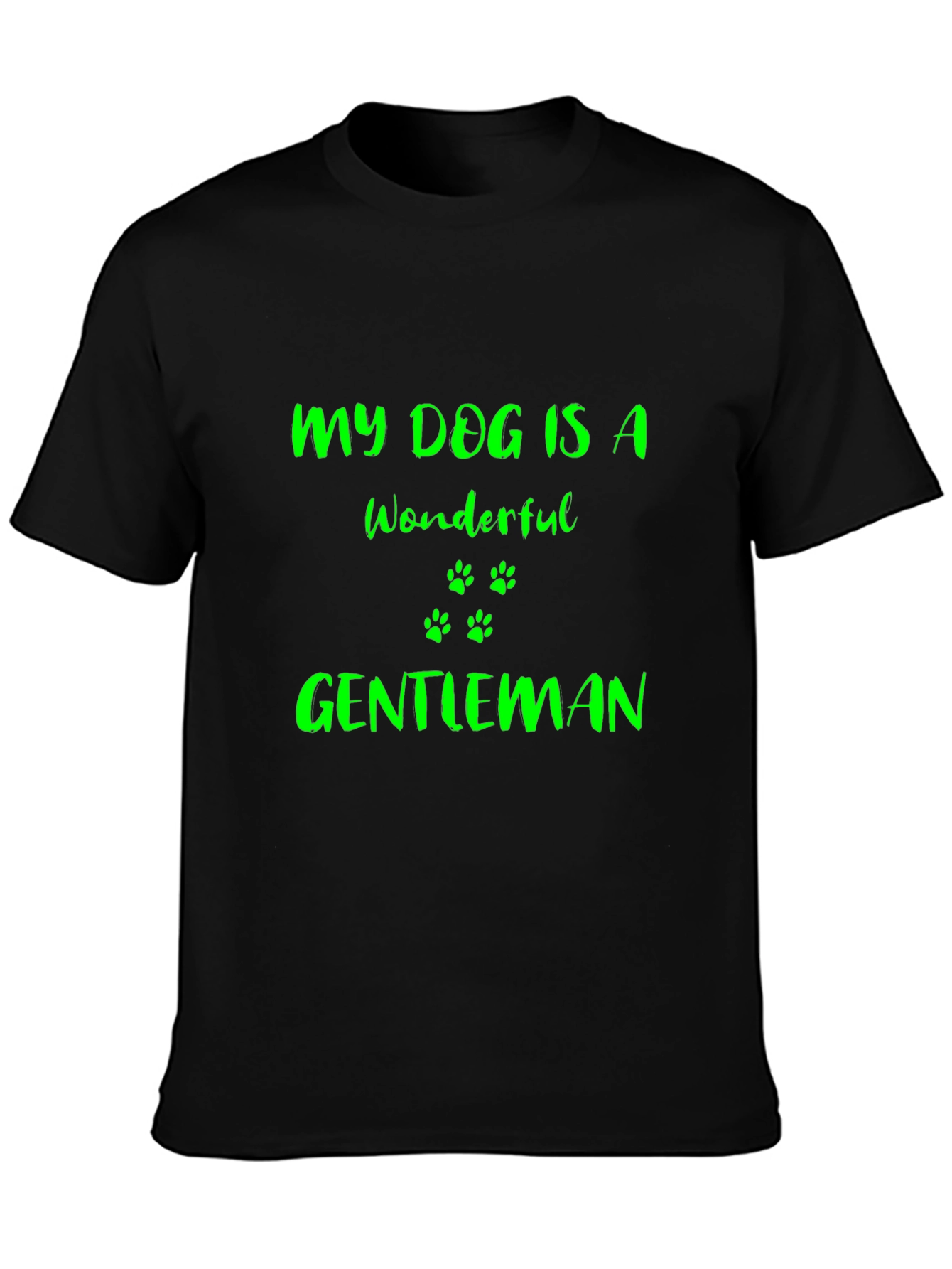 My Dog Is A Wonderful Gentleman T-Shirt
