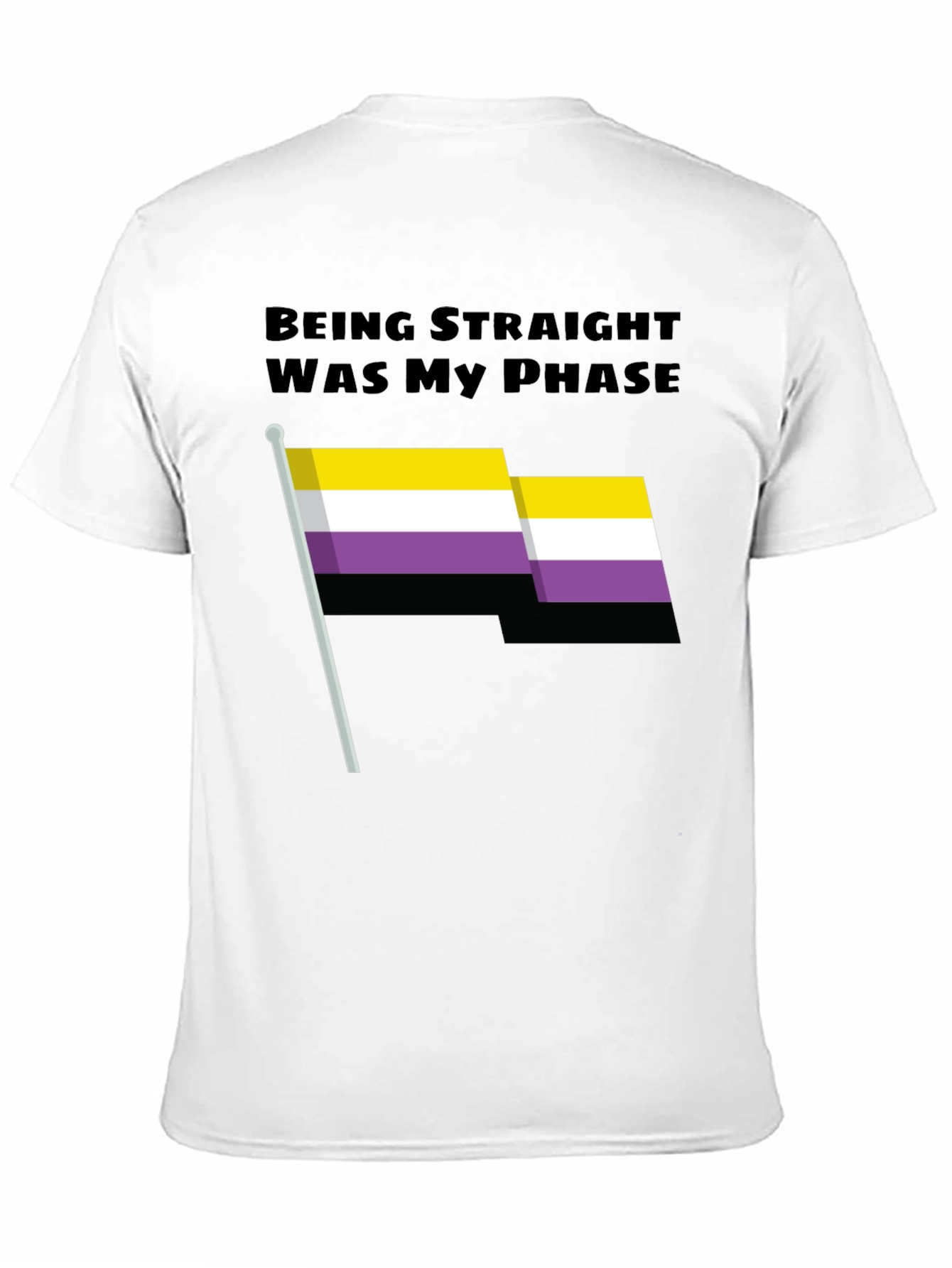 Being Straight Was My Phase Nonbinary Flag T-Shirt