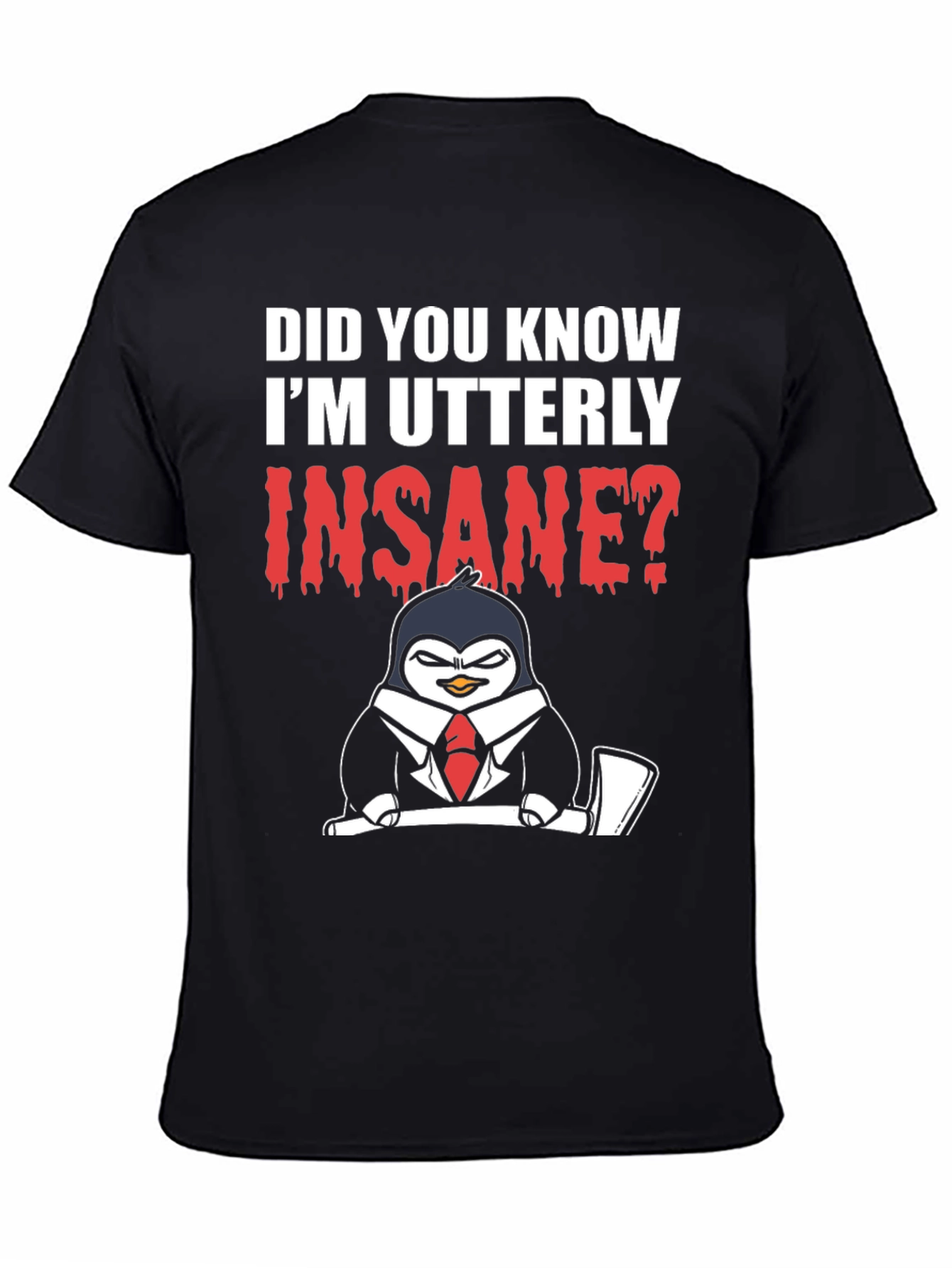 Insane Penguin Graphic Tee -  Bold Statement T-Shirt
