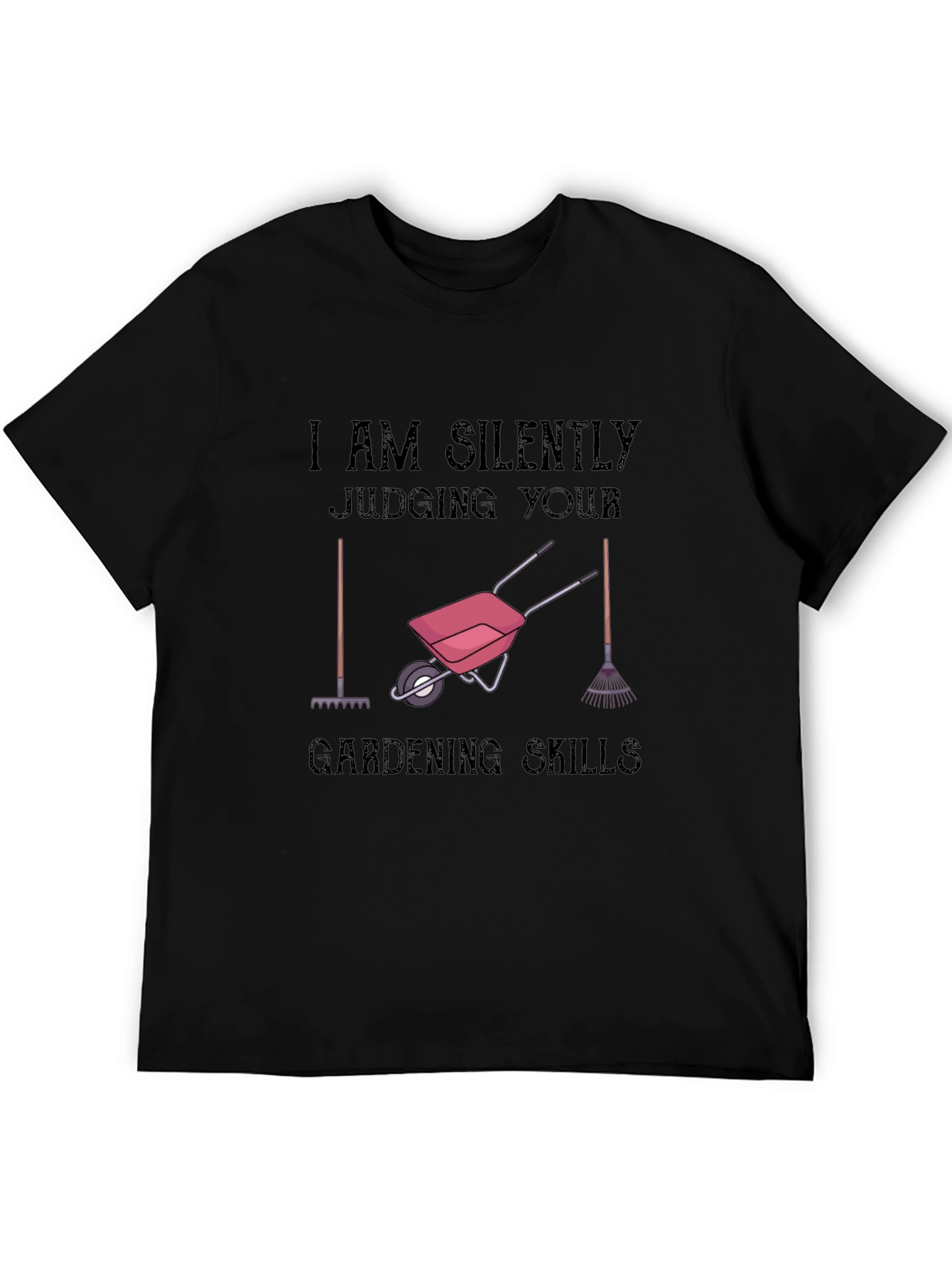 Gardening Skills T-Shirt: Silently Judging You