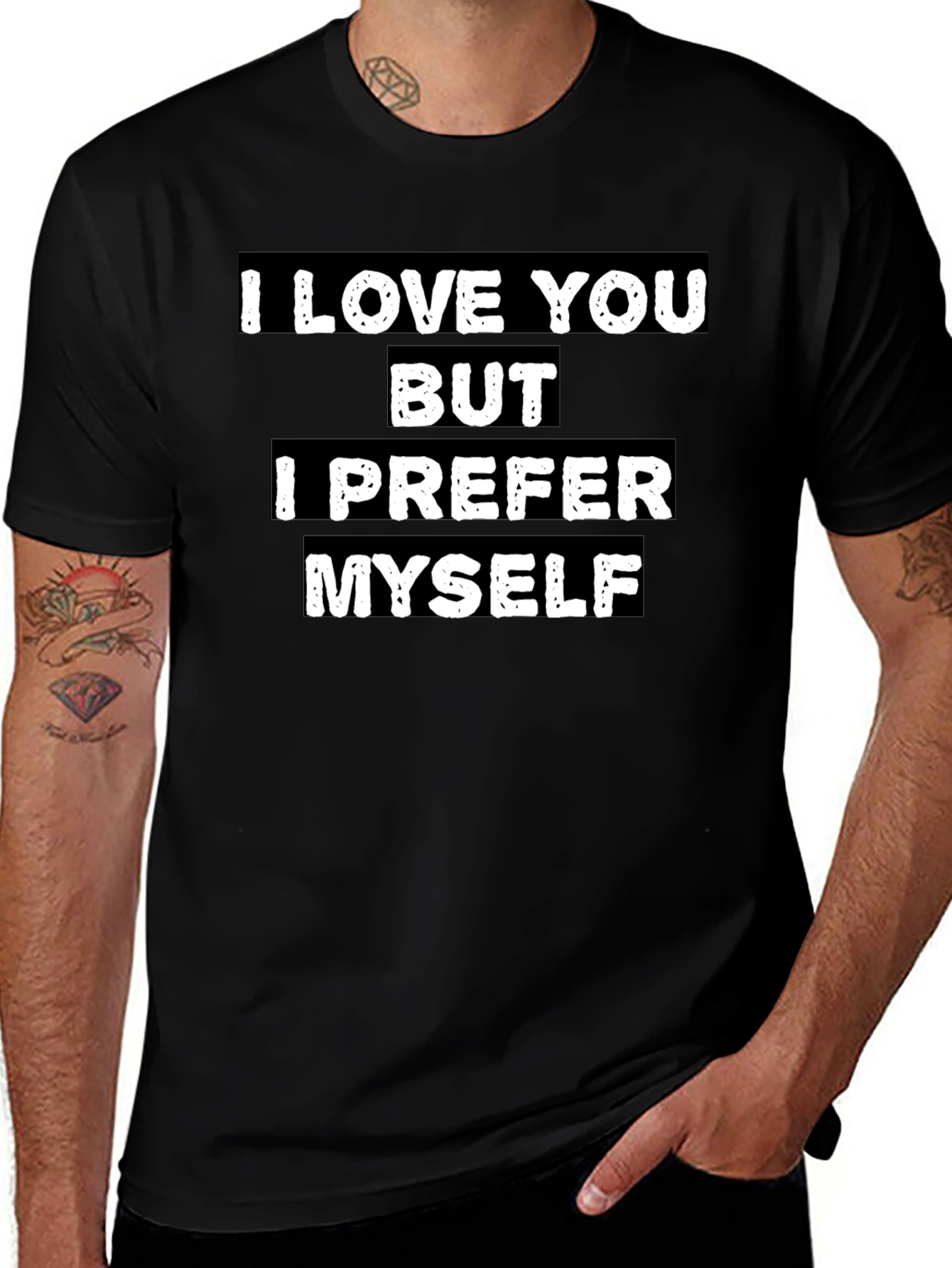 I Love You But I Prefer Myself T-Shirt