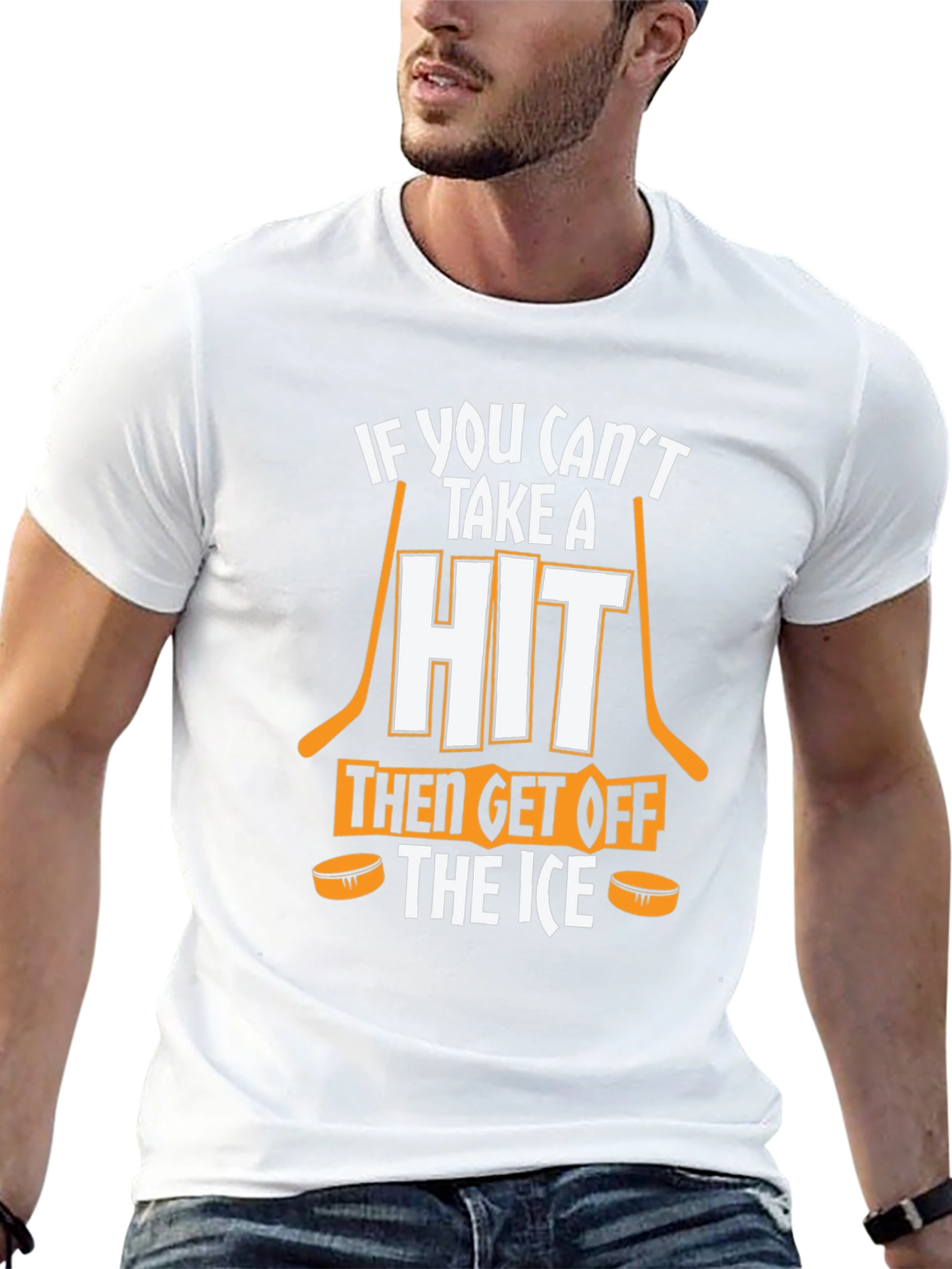 Hockey T-Shirt: If You Cant Take a Hit
