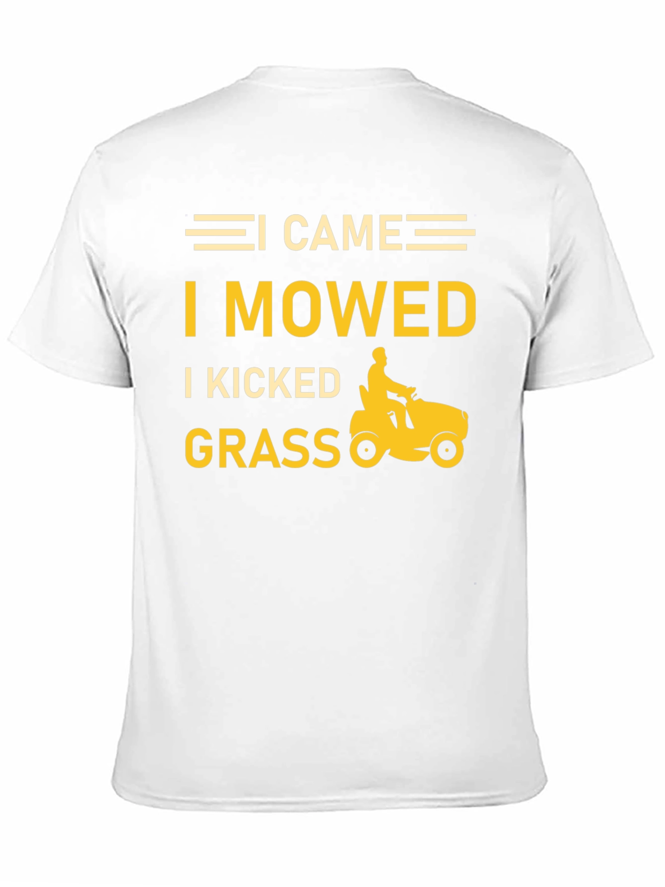 I Came I Mowed I Kicked Grass T-Shirt