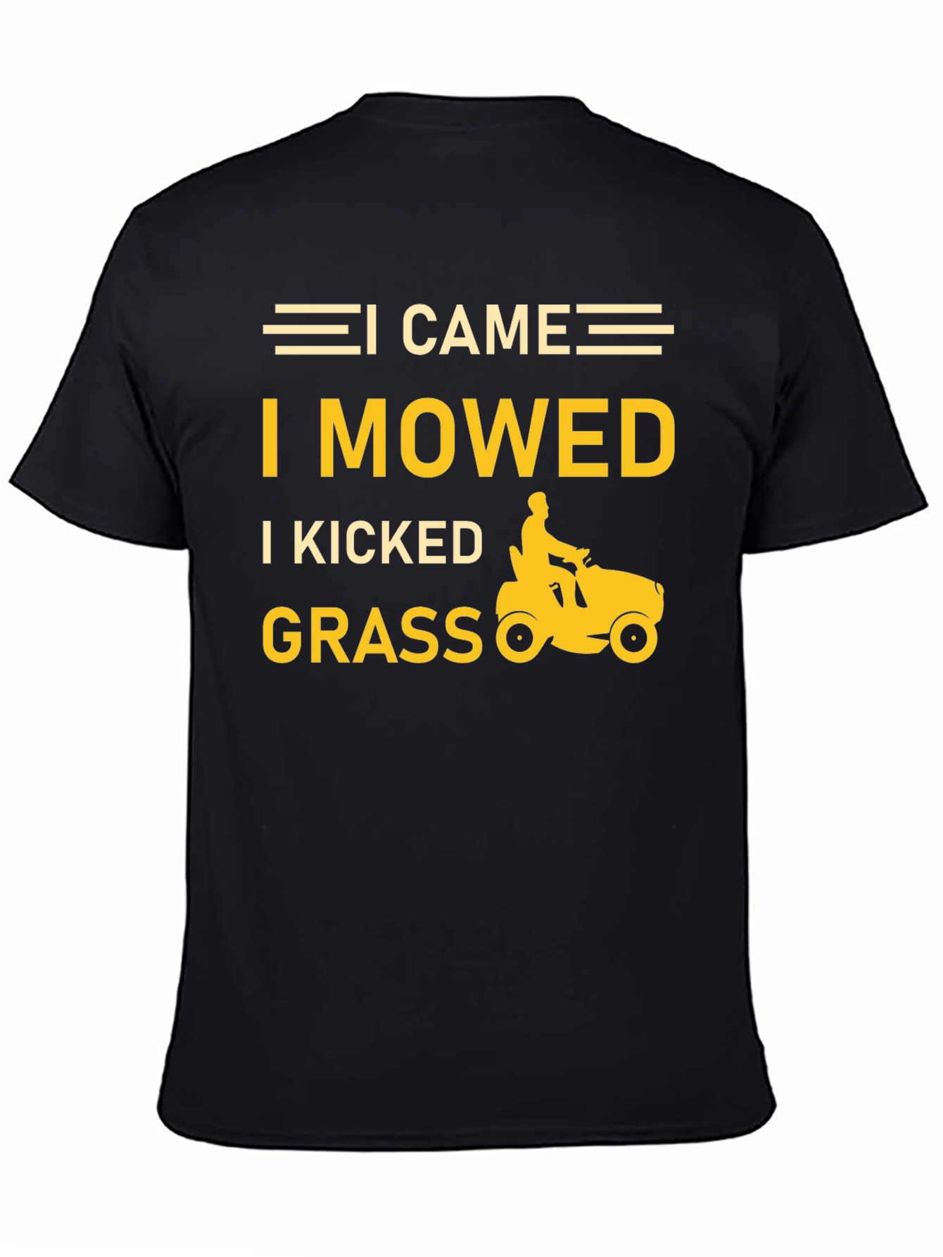 I Came I Mowed I Kicked Grass T-Shirt