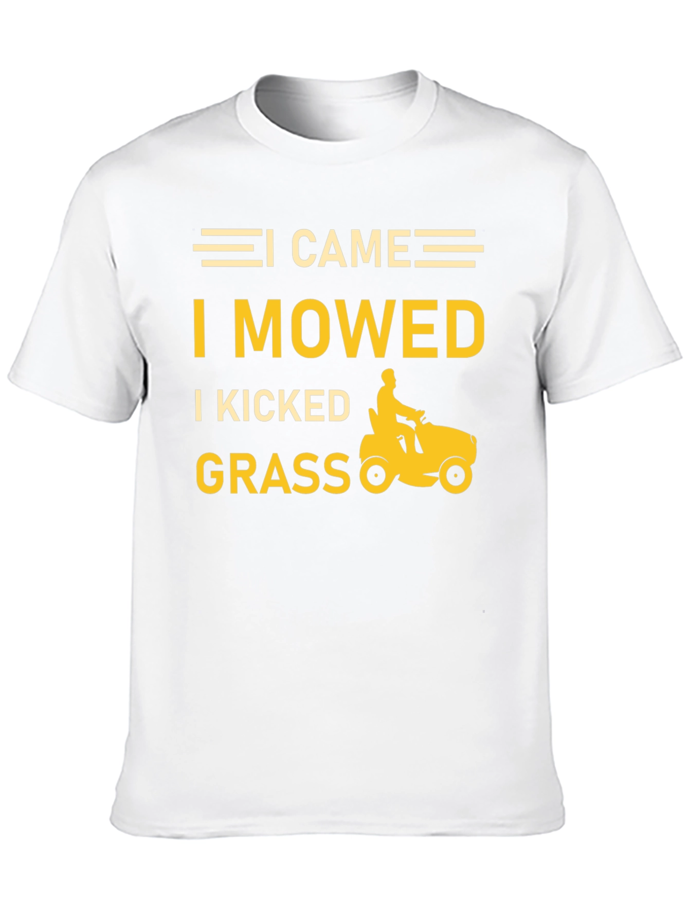 I Came I Mowed I Kicked Grass T-Shirt