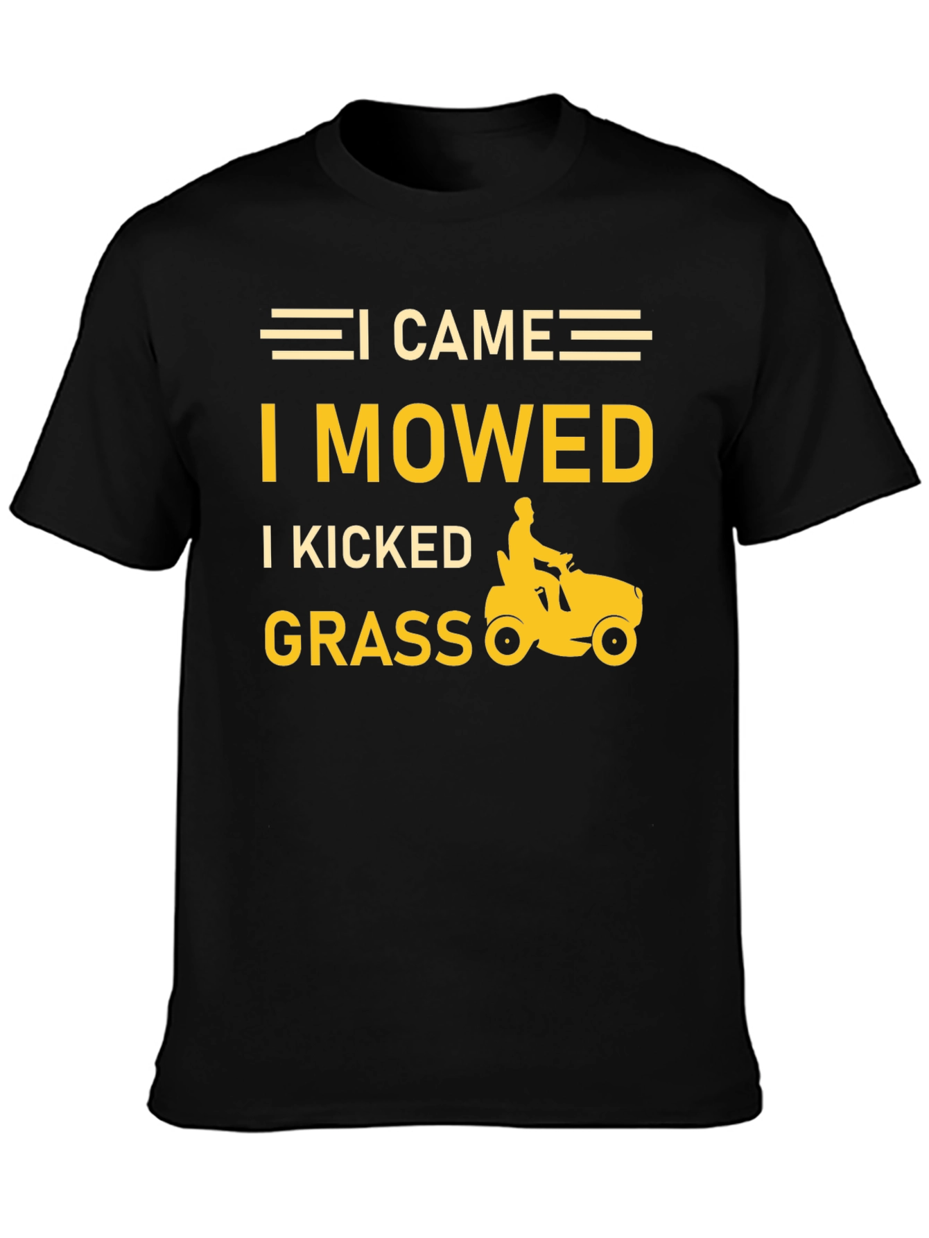 I Came I Mowed I Kicked Grass T-Shirt