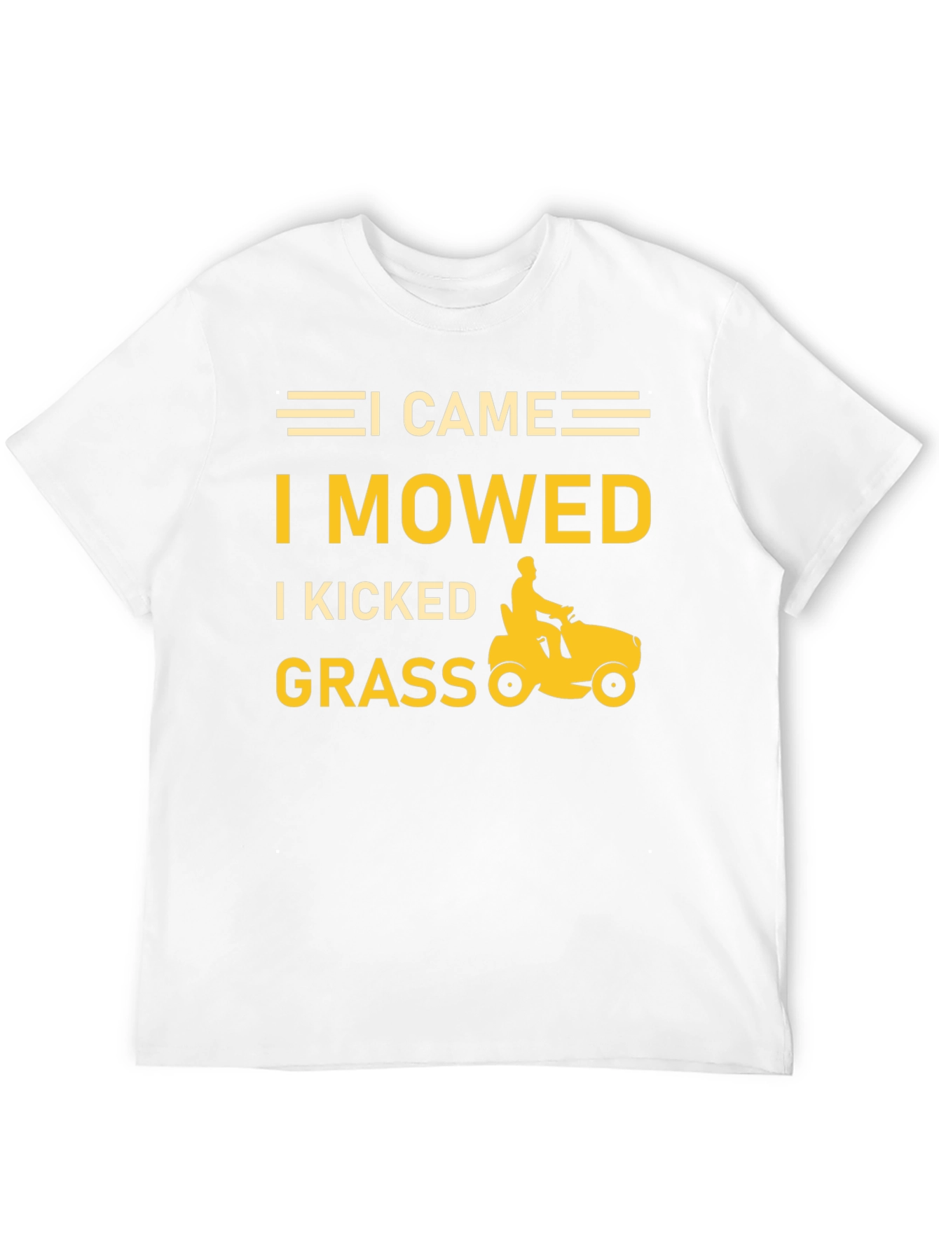 I Came I Mowed I Kicked Grass T-Shirt