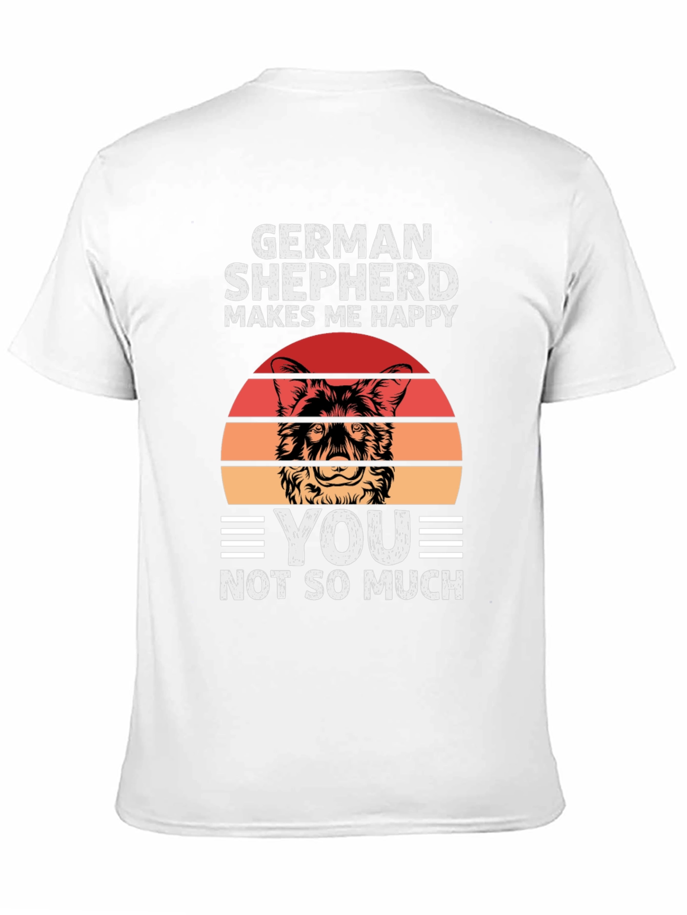 German Shepherd Makes Me Happy T-Shirt