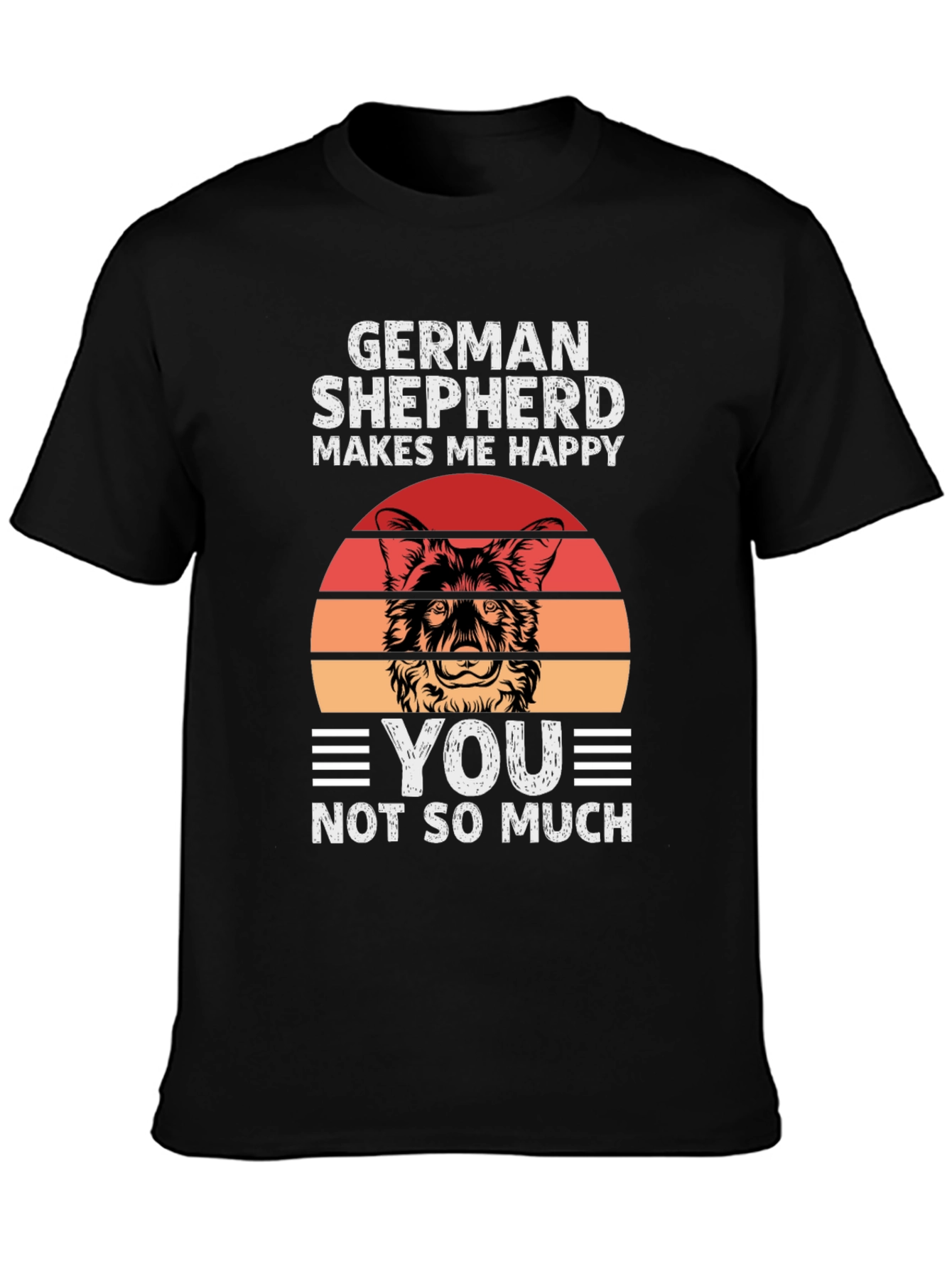 German Shepherd Makes Me Happy T-Shirt