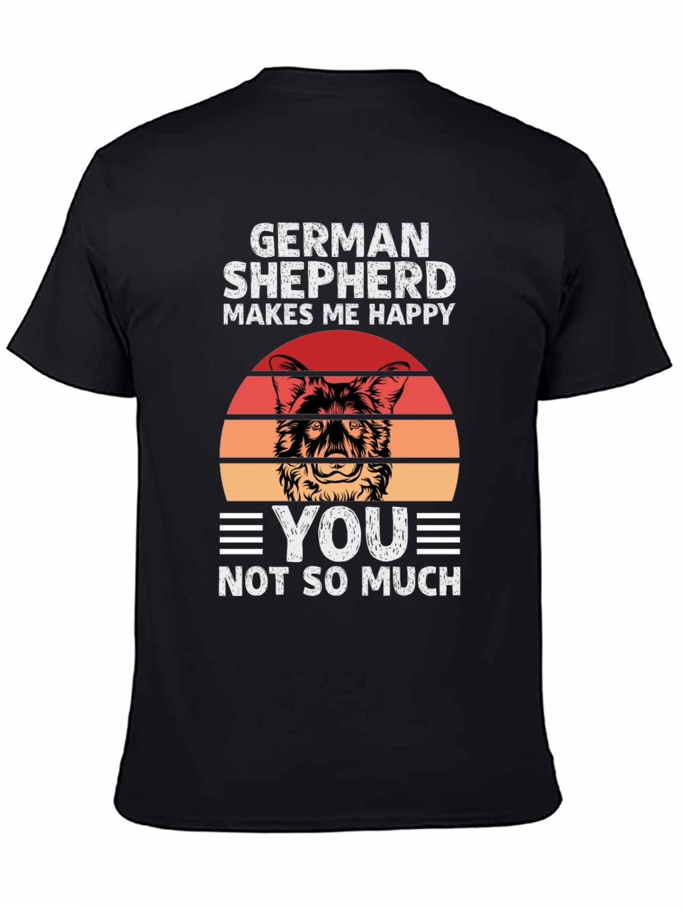 German Shepherd Makes Me Happy T-Shirt