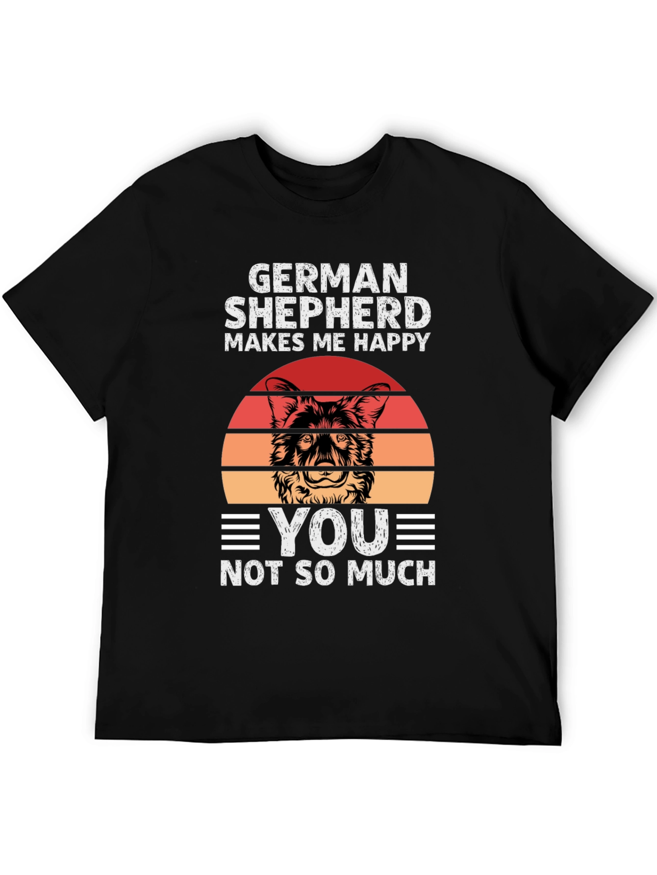 German Shepherd Makes Me Happy T-Shirt