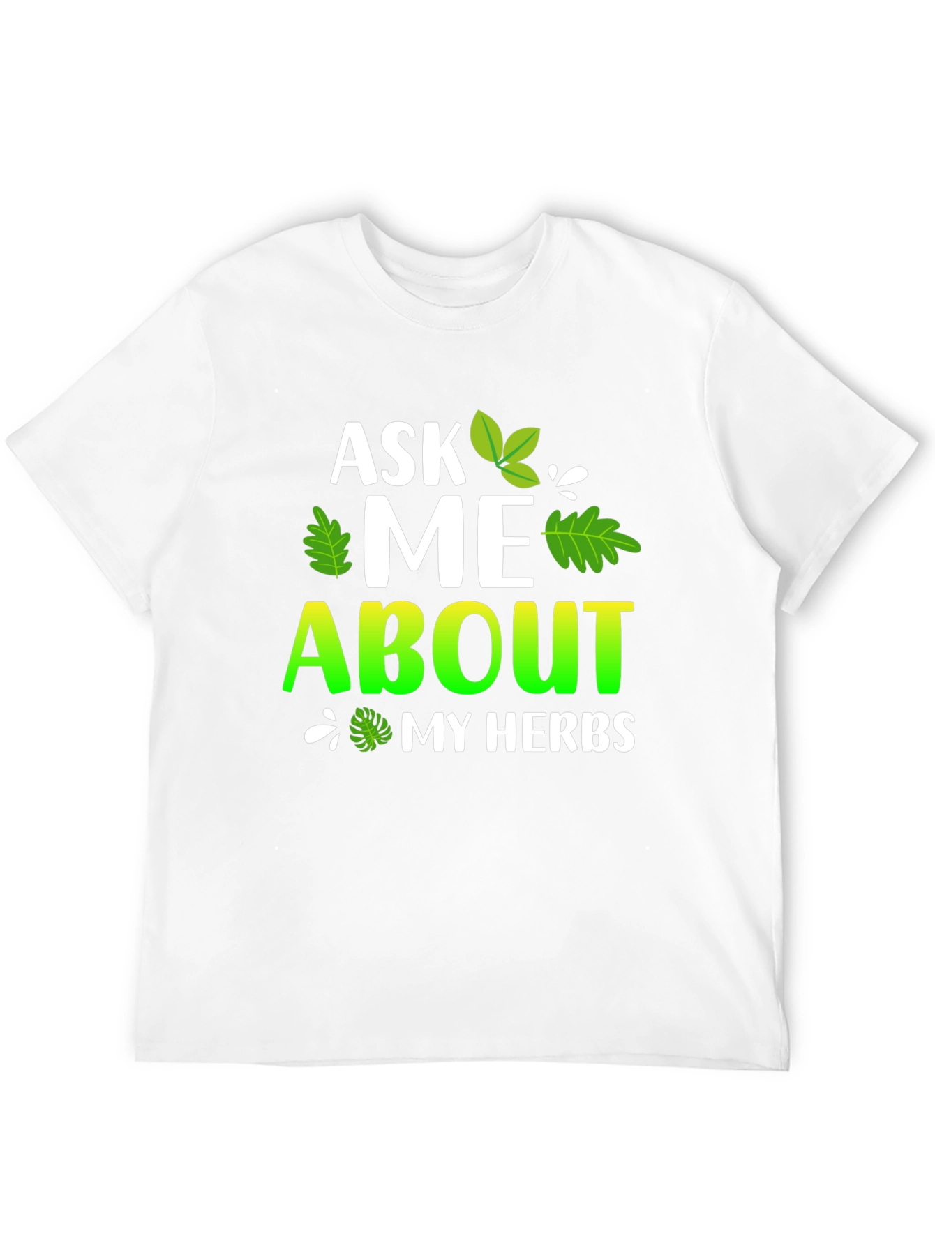 Ask Me About My Herbs T-Shirt