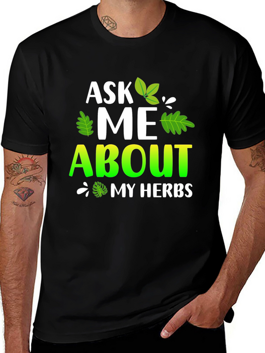 Ask Me About My Herbs T-Shirt
