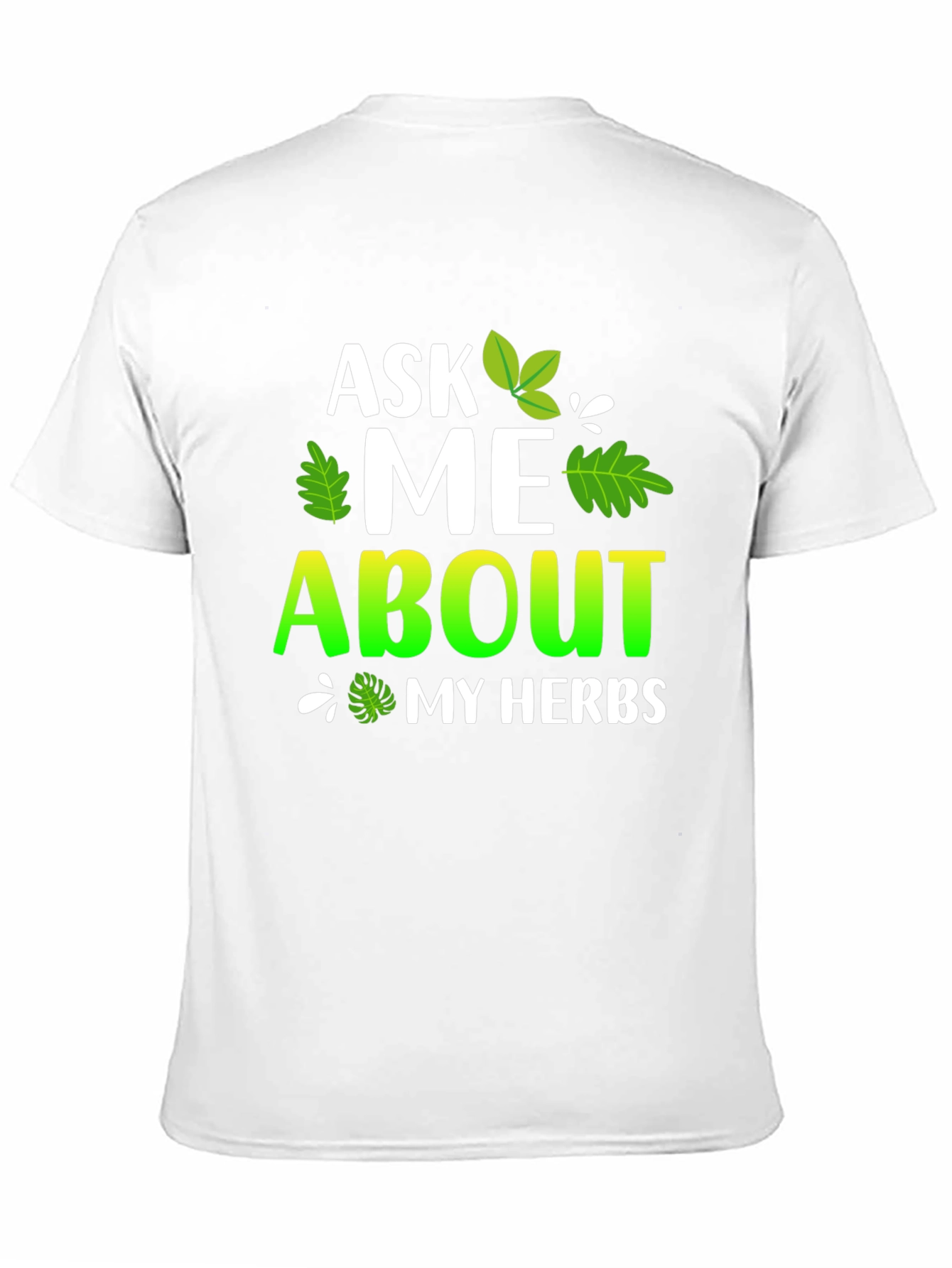 Ask Me About My Herbs T-Shirt