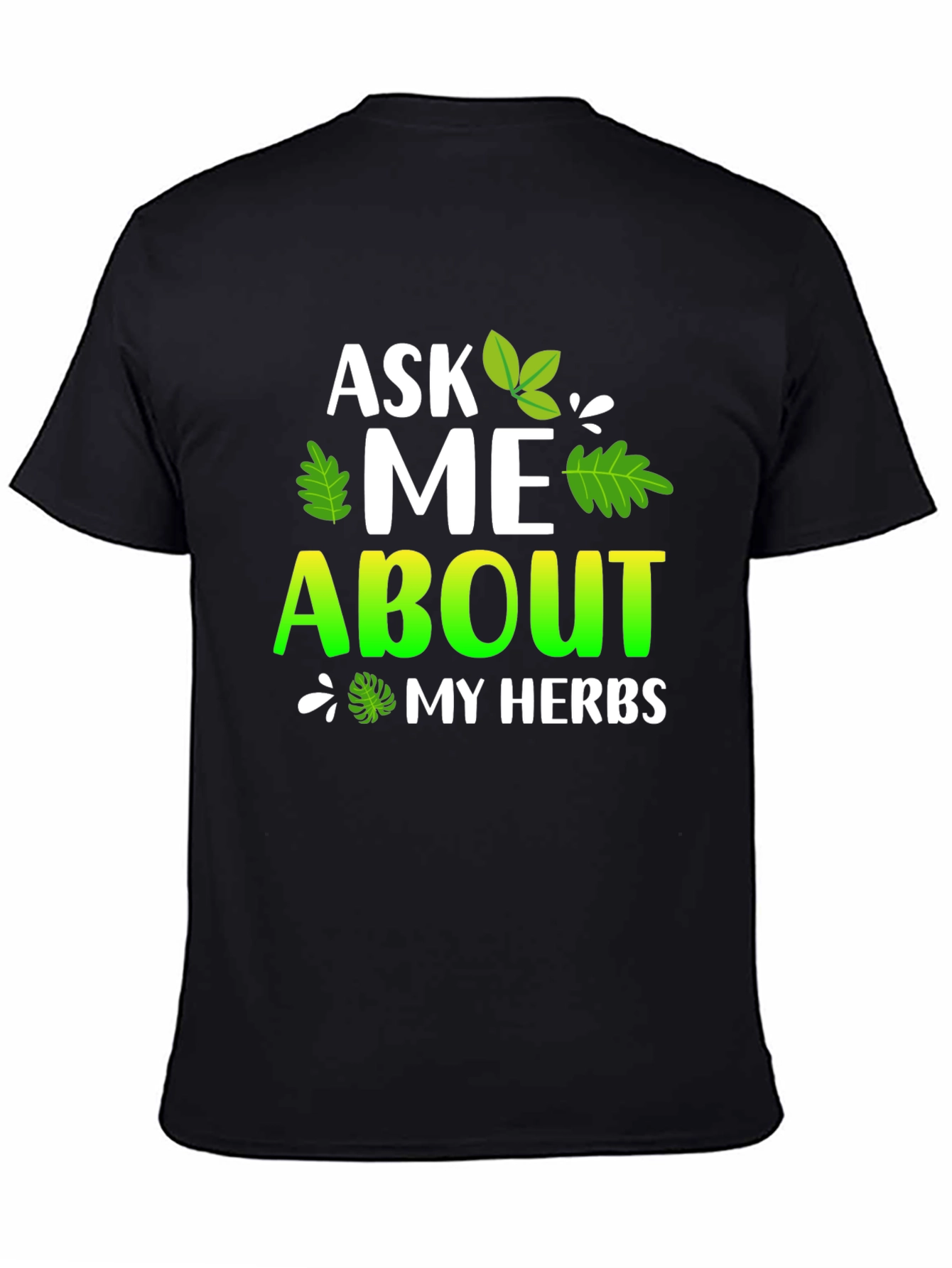 Ask Me About My Herbs T-Shirt