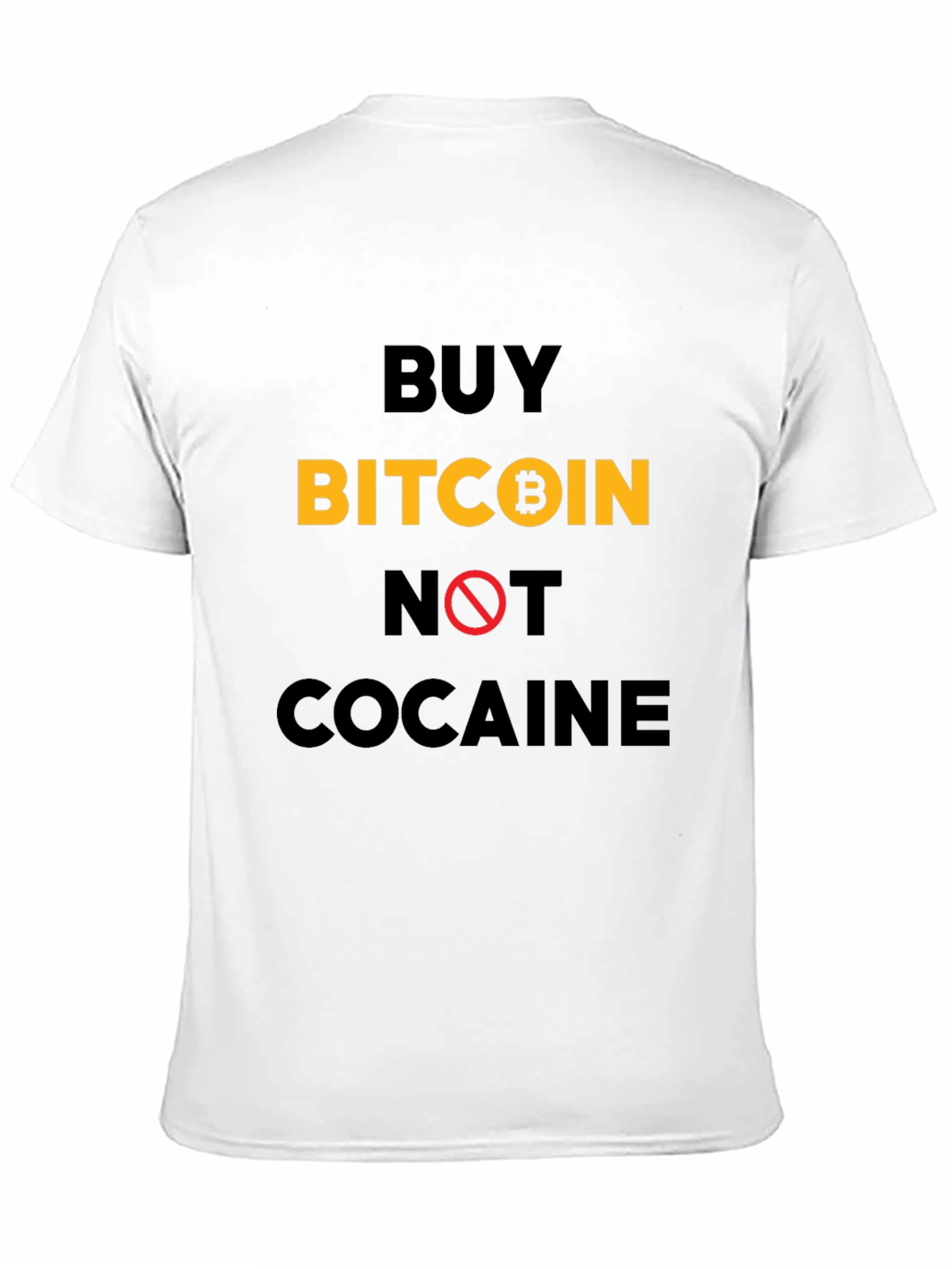 Buy Bitcoin Not Cocaine T-Shirt