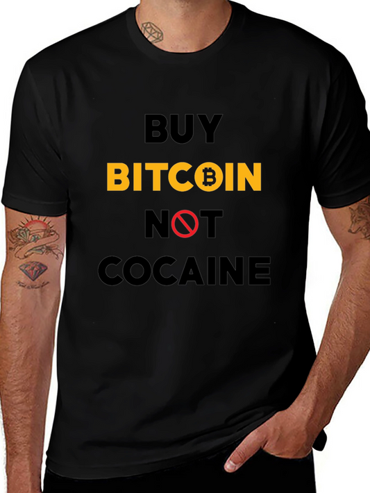 Buy Bitcoin Not Cocaine T-Shirt