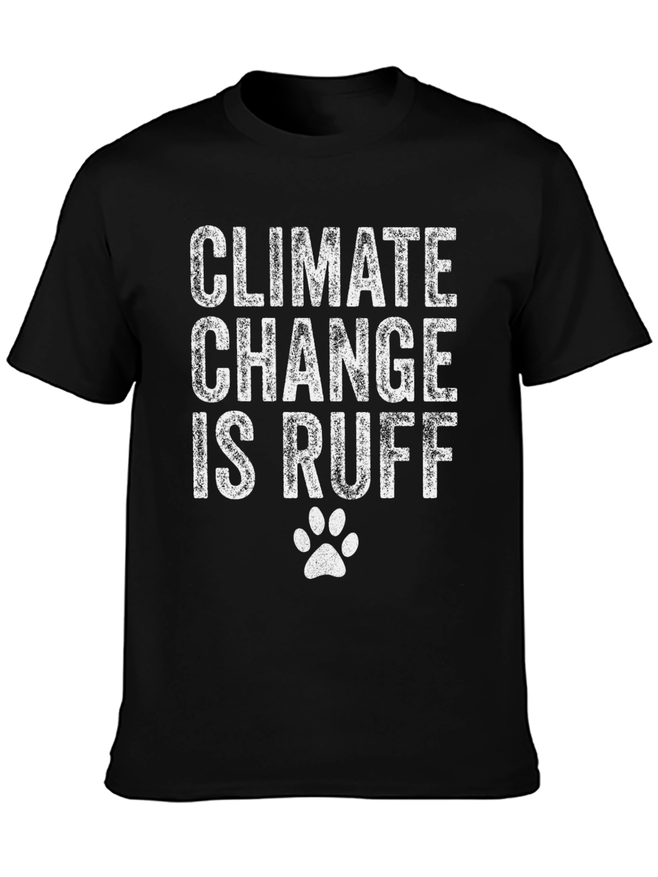Climate Change is RUFF Tee