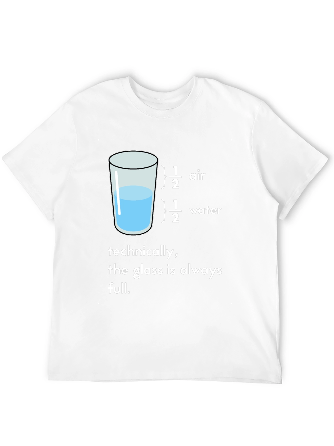 Always Full Glass T-Shirt