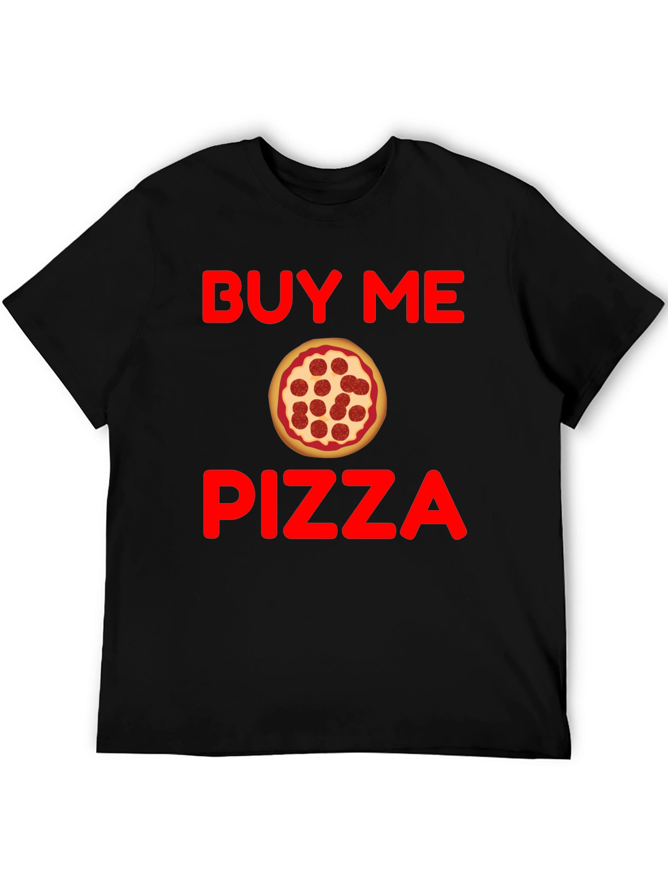 Buy Me Pizza Graphic T-Shirt - Funny Foodie Tee