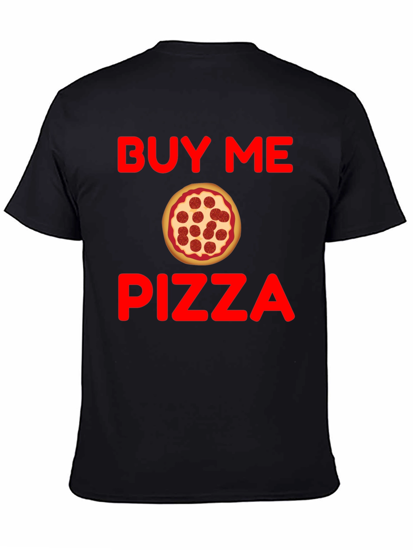 Buy Me Pizza Graphic T-Shirt - Funny Foodie Tee