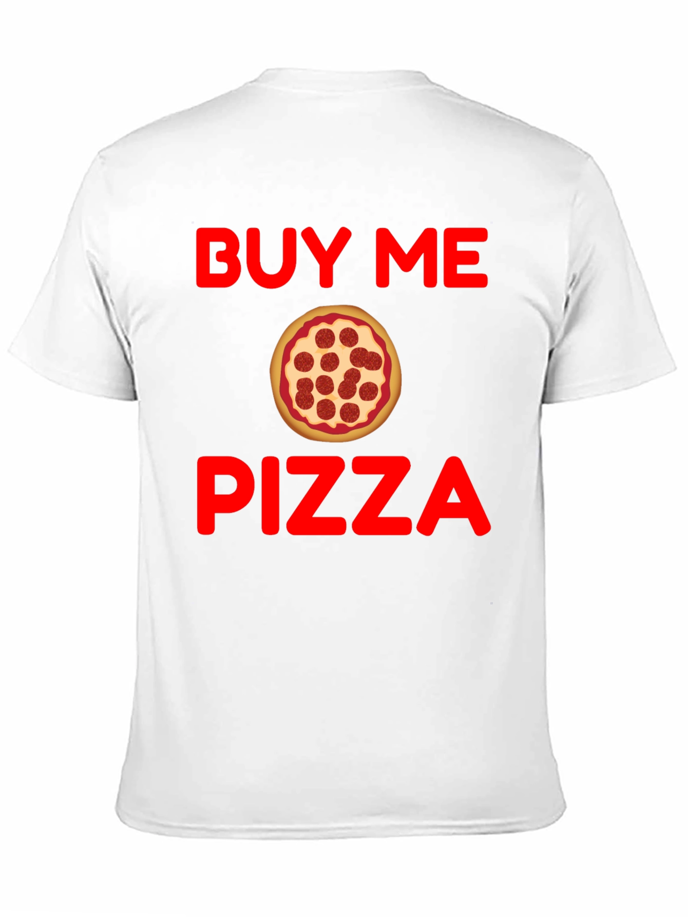 Buy Me Pizza Graphic T-Shirt - Funny Foodie Tee