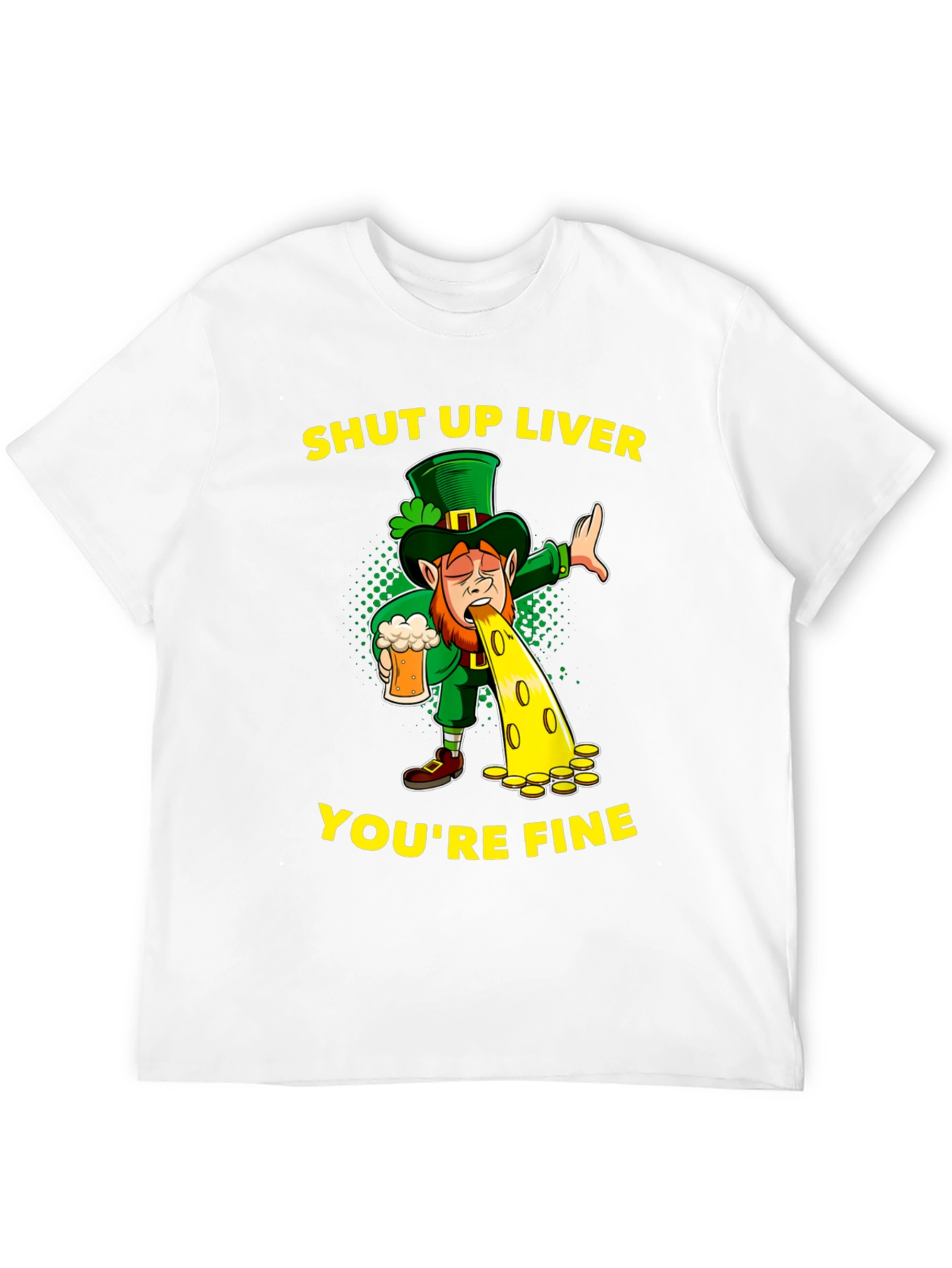 St. Patricks Day Shut Up Liver Graphic Tee