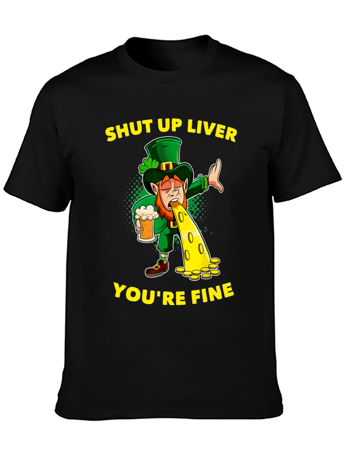 St. Patricks Day Shut Up Liver Graphic Tee