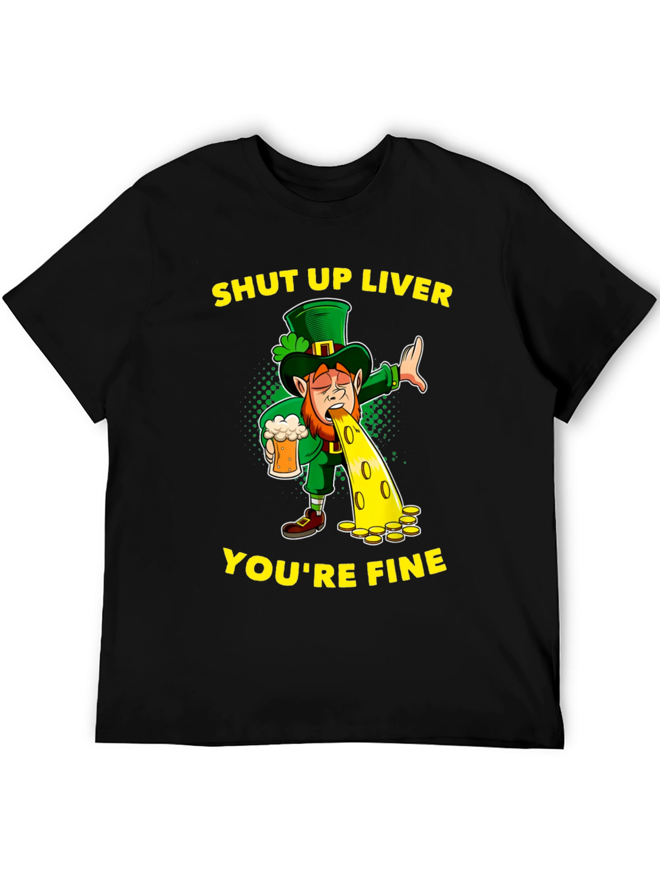 St. Patricks Day Shut Up Liver Graphic Tee