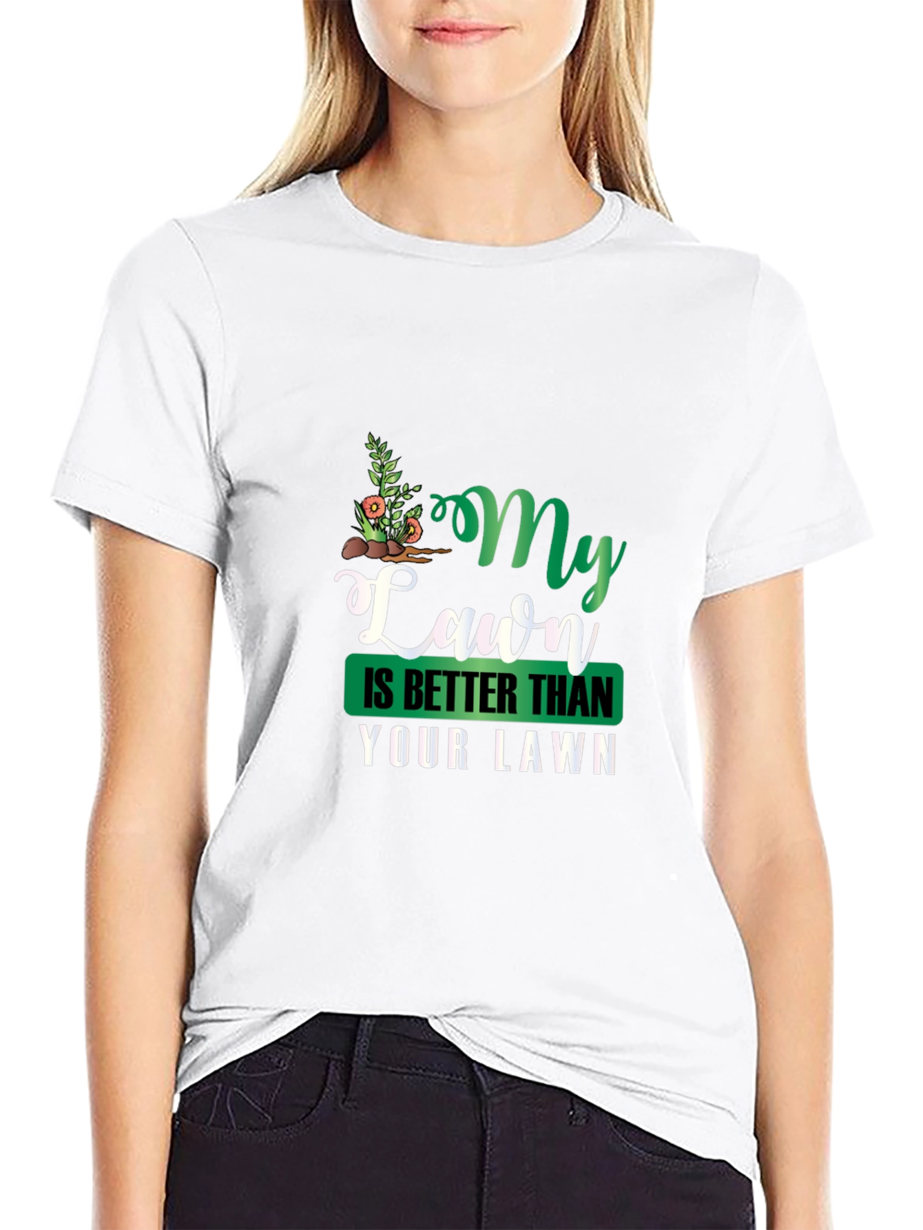 My Lawn Is Better Funny Graphic Tee