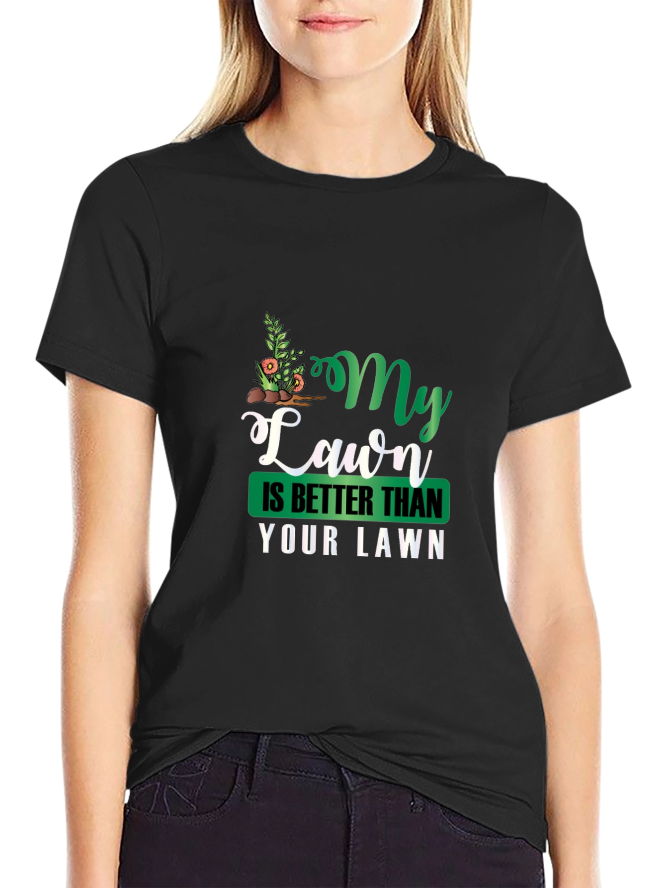 My Lawn Is Better Funny Graphic Tee