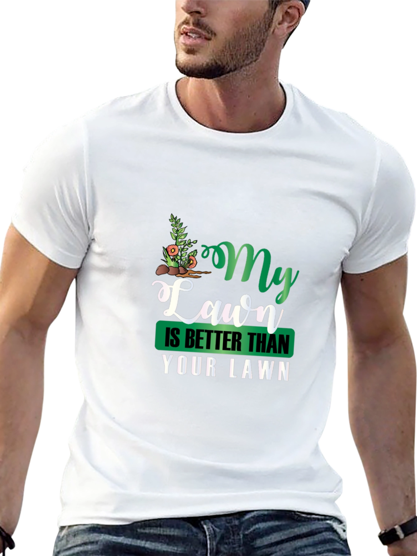 My Lawn Is Better Funny Graphic Tee