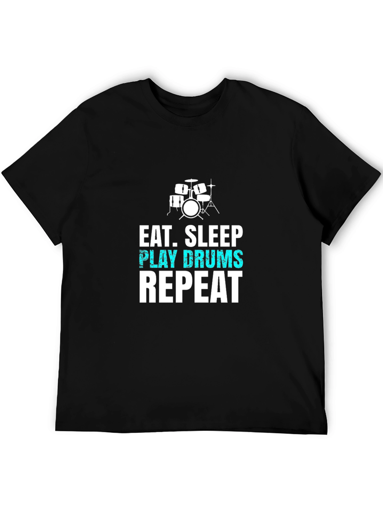 Eat Sleep Play Drums Repeat Black T-Shirt