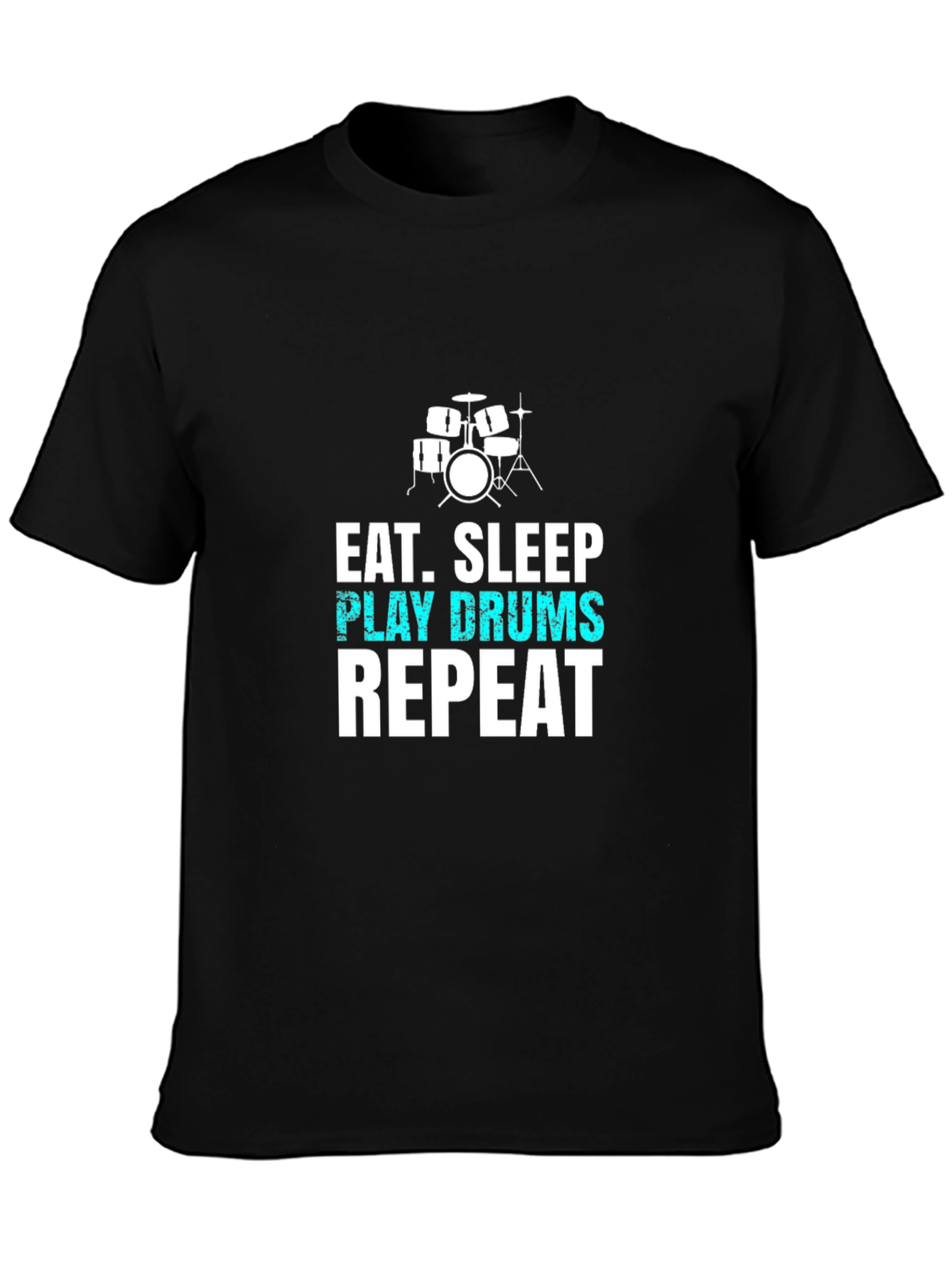 Eat Sleep Play Drums Repeat Black T-Shirt