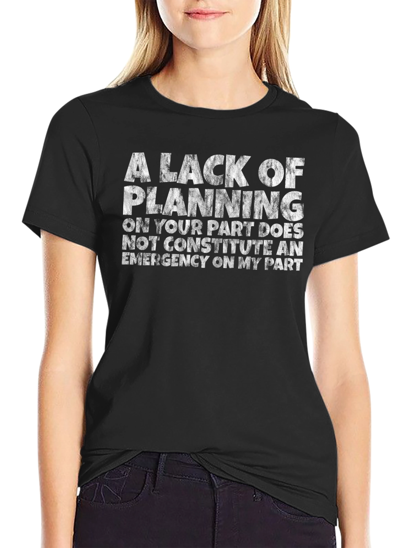 Lack of Planning Funny Graphic Tee