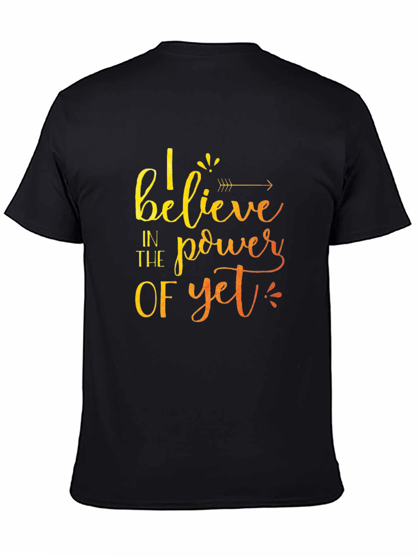 Believe In The Power Of Yet Black T-Shirt